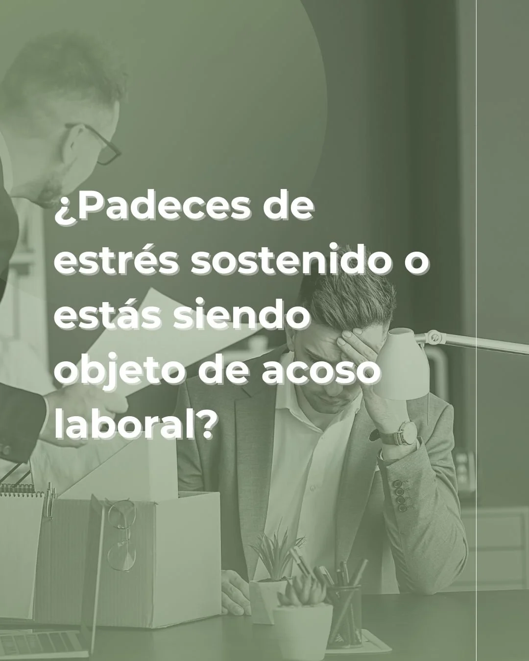 &iquest;Padeces de estr&eacute;s sostenido o est&aacute;s siendo objeto de acoso laboral?

Hay ocasiones extremas donde el estr&eacute;s no ocurre tan s&oacute;lo por causas relacionadas con el desempe&ntilde;o del trabajo, sino que ocurre por las re