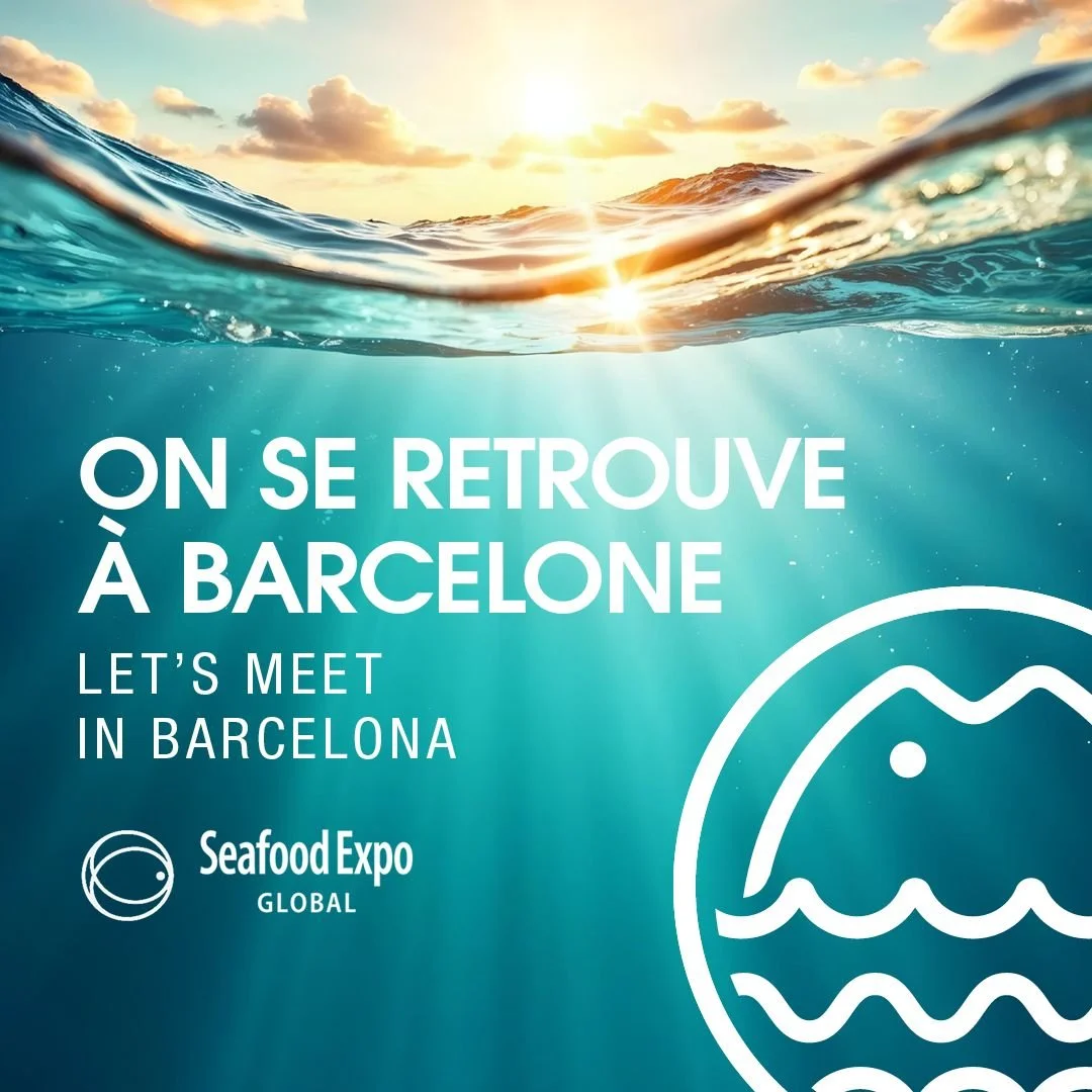 Présence au Seafood Expo Global à Barcelone !