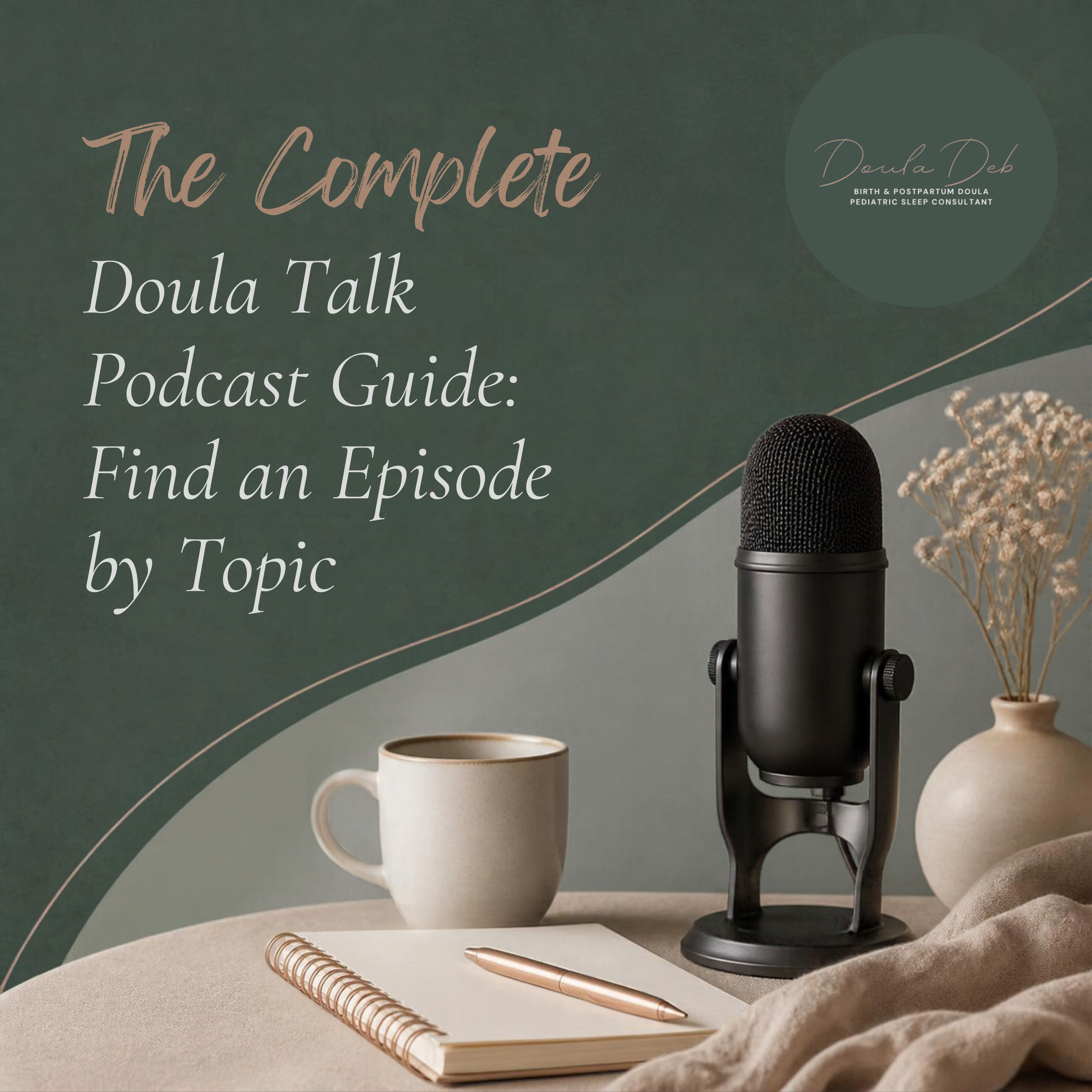The Complete Doula Talk Podcast Guide: Find an Episode by Topic