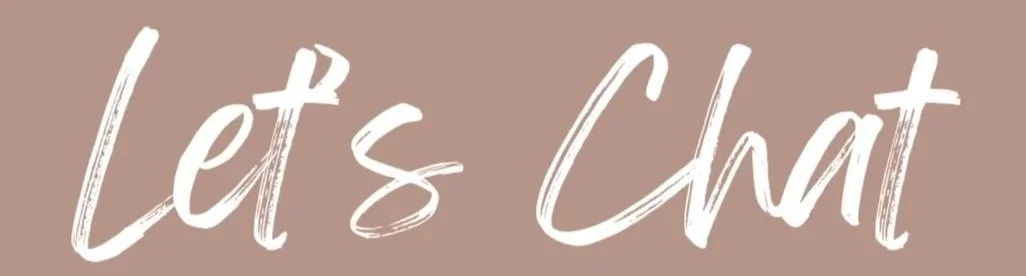 Text saying "Let's Chat" in white script font on a beige background.
