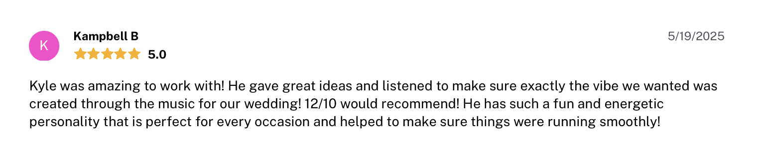 Customer review for Kyle, praising his work for a wedding, noting his great ideas, energetic personality, and helpfulness in ensuring smooth event execution.
