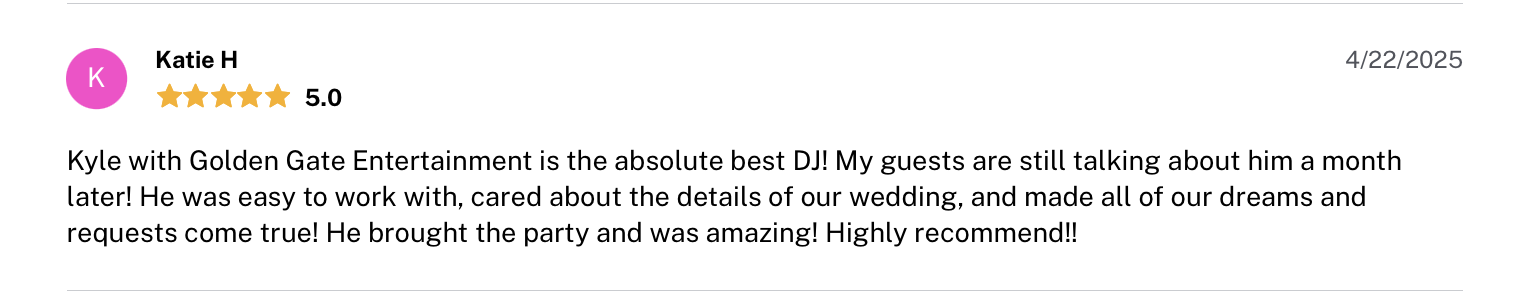 Review from Katie H praising DJ Kyle for his work at a wedding on 4/22/2025, rated 5 stars.