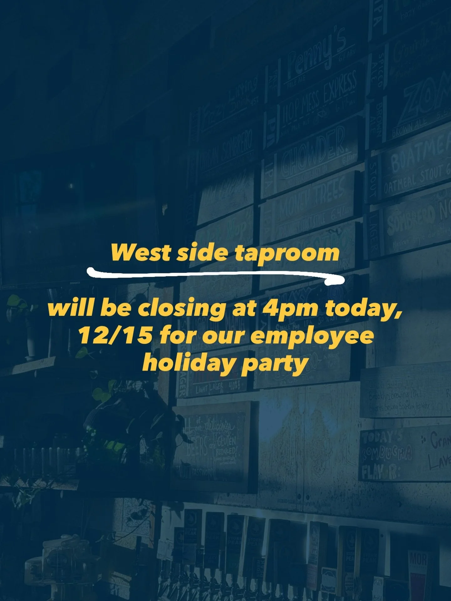 🍺 Closing our west side taproom today (12/15) at 4pm to take the time to get together with our staff to show our appreciation for their hard work they give us year round.

Back to normal tomorrow!