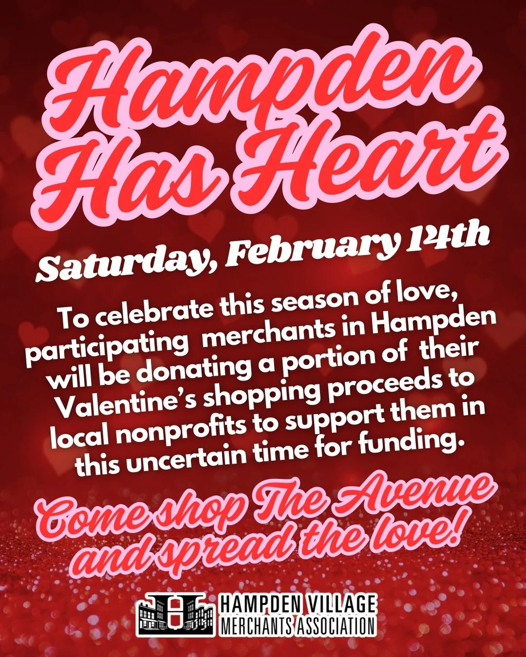 This Saturday, February 14th, Hampden isn&rsquo;t just the place to find the perfect gift&mdash;it&rsquo;s the place to make a difference. We&rsquo;re teaming up for Hampden Has Heart, a day where your favorite local shops and eateries donate a porti