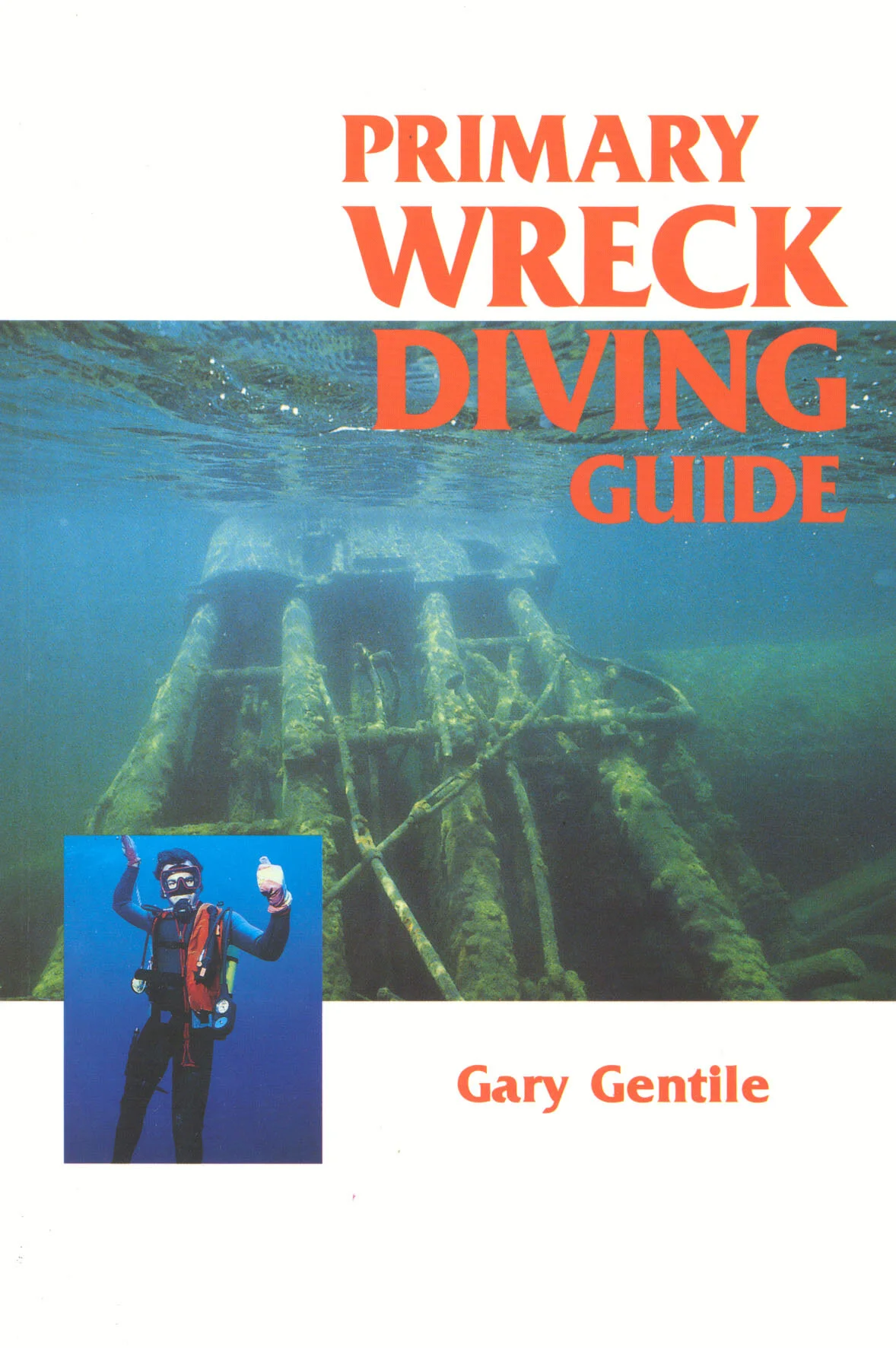 Primary Wreck Diving Guide — Gary Gentile Productions