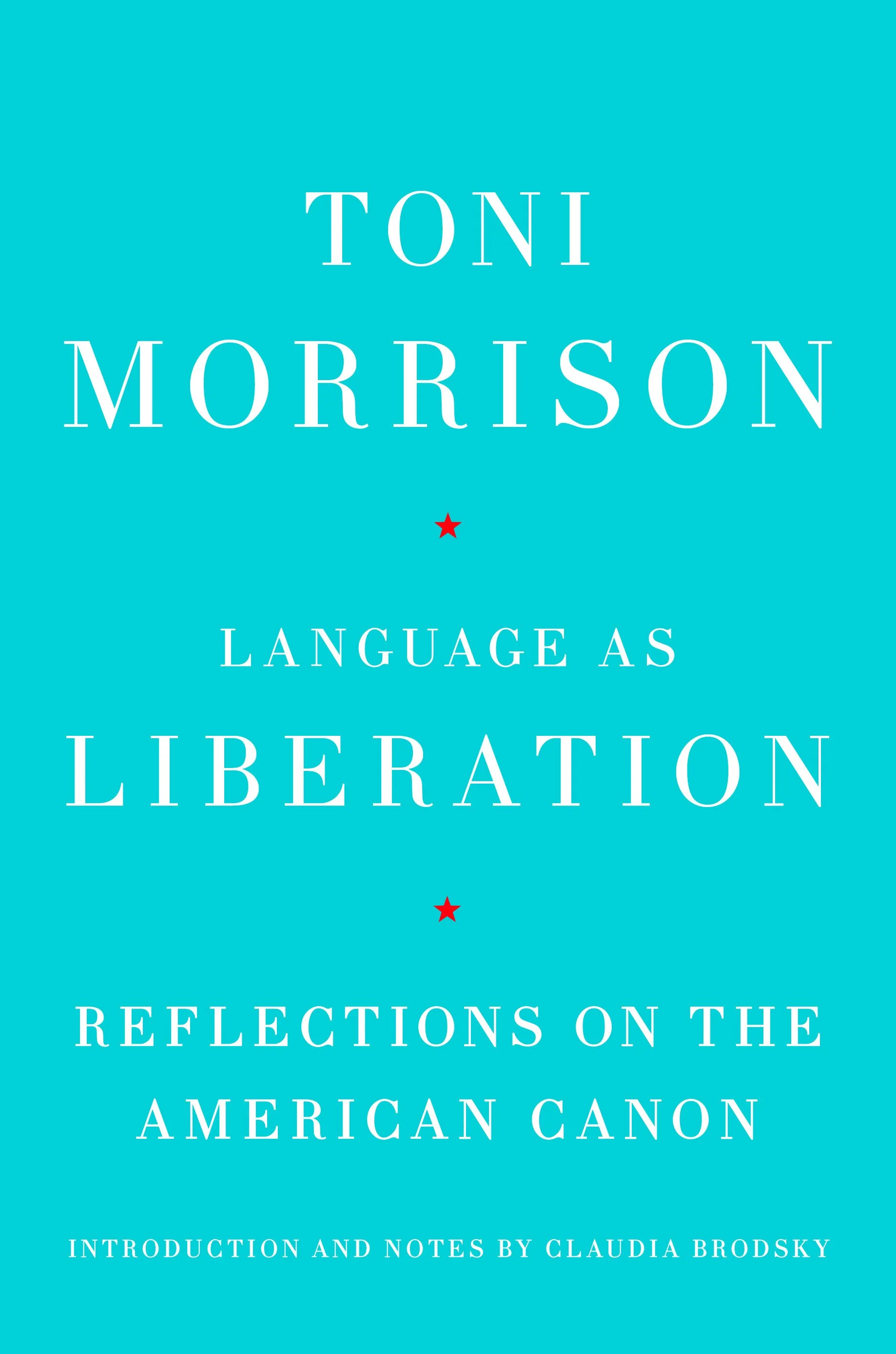LANGUAGE AS LIBERATION: Reflections on the American Canon