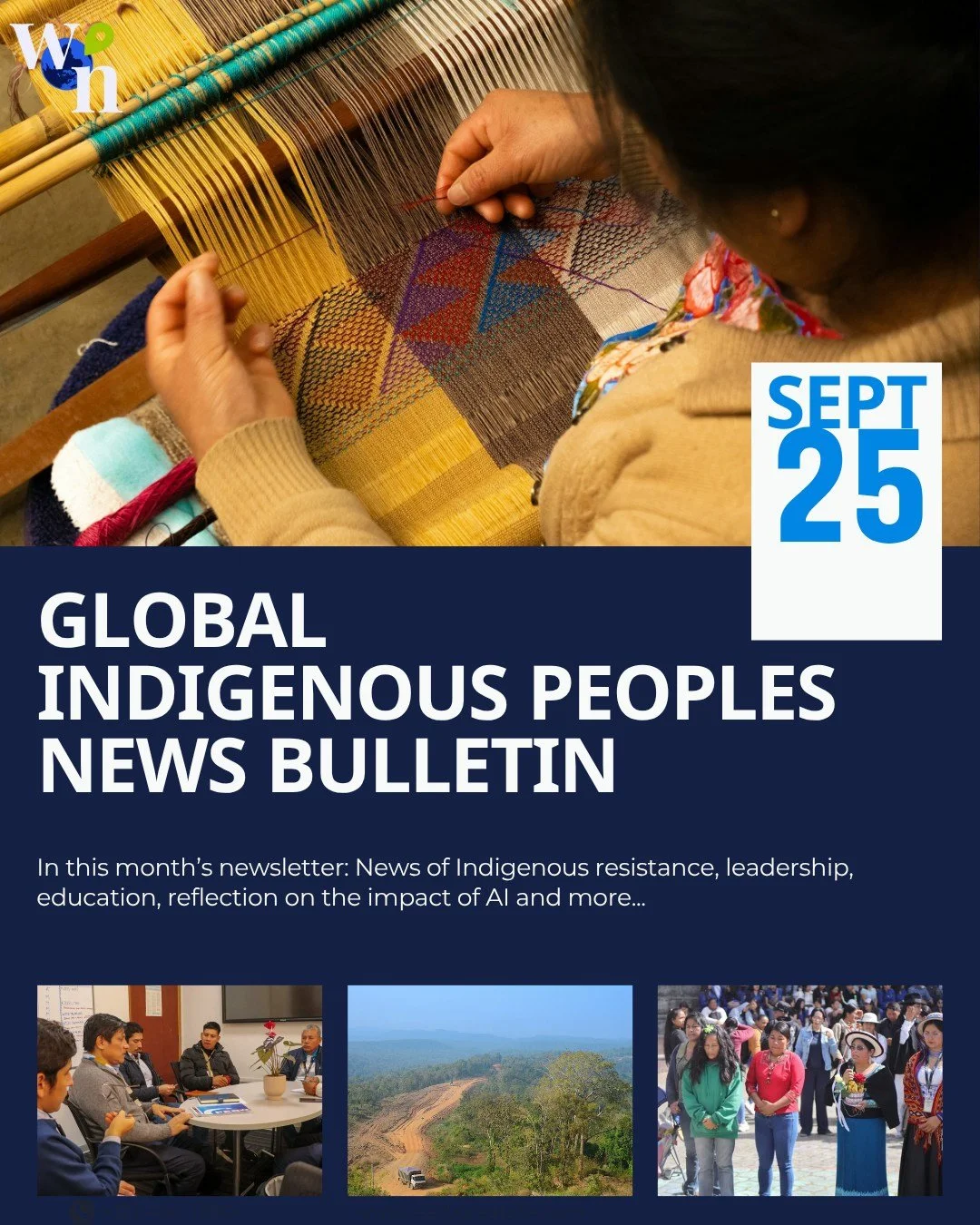 September Edition of the Global Indigenous Peoples News Bulletin, curated by Teodora Hasegan, is out now! In this month's edition, read about Indigenous resistance and leadership, a reflection on the impact of AI and more!

#grassrootsjournalism #wea