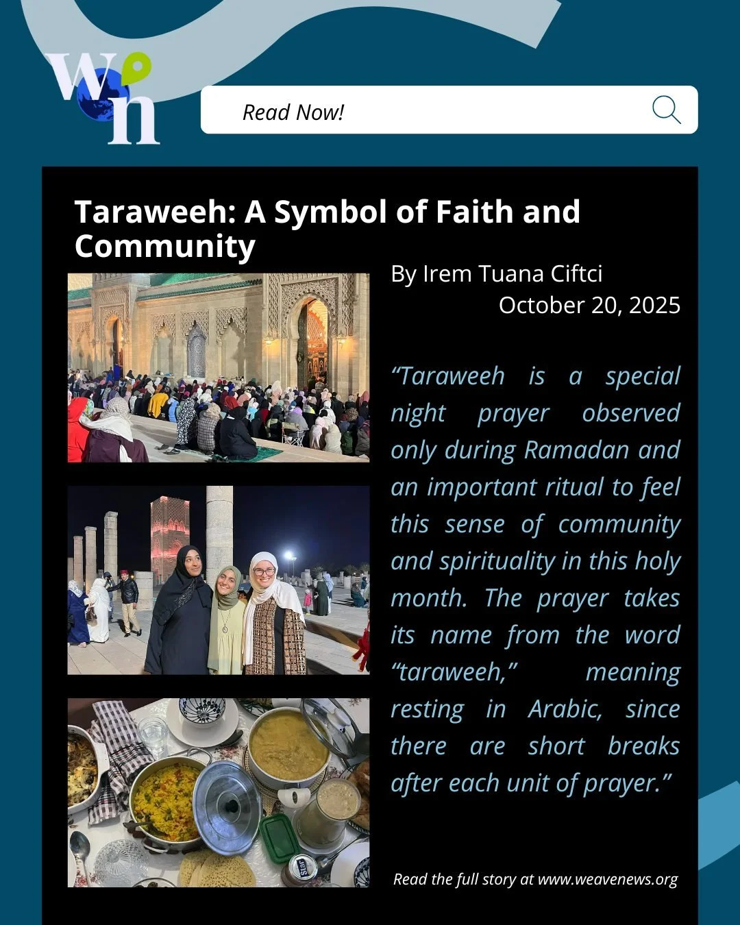 From the quiet streets of Bursa to the lively nights of Rabat, Irem Tuana Ciftci reflects on the beauty of Taraweeh; Ramadan&rsquo;s nightly prayer that fills city streets with faith, laughter, and community. Her story captures how shared rituals con