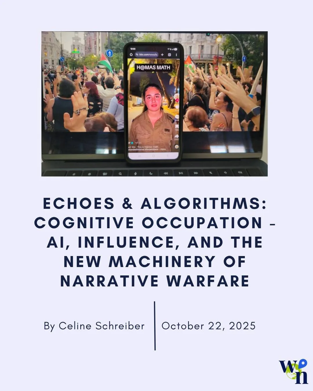 What happens when propaganda stops shouting and starts optimizing? In her latest installment of Echoes &amp; Algorithms, Celine Schreiber exposes how governments are weaponizing AI to wage war on perception itself, turning algorithms, influencers, an