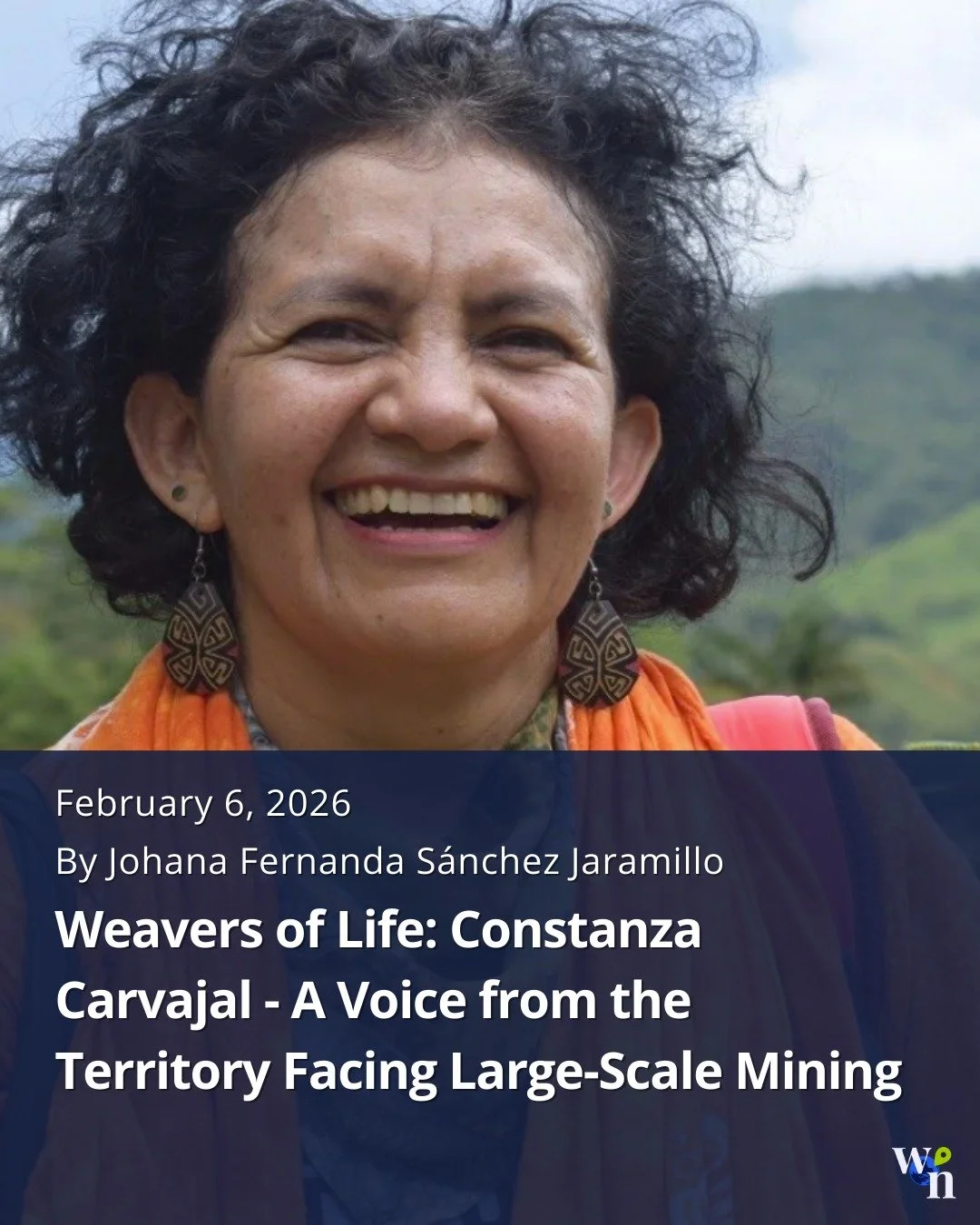 In Putumayo, Colombia, Constanza Carvajal has spent years organizing against large-scale multinational mining projects that threaten land, water, and community life. In this latest installment of Tejedores de Vida, Johana Fernanda S&aacute;nchez Jara