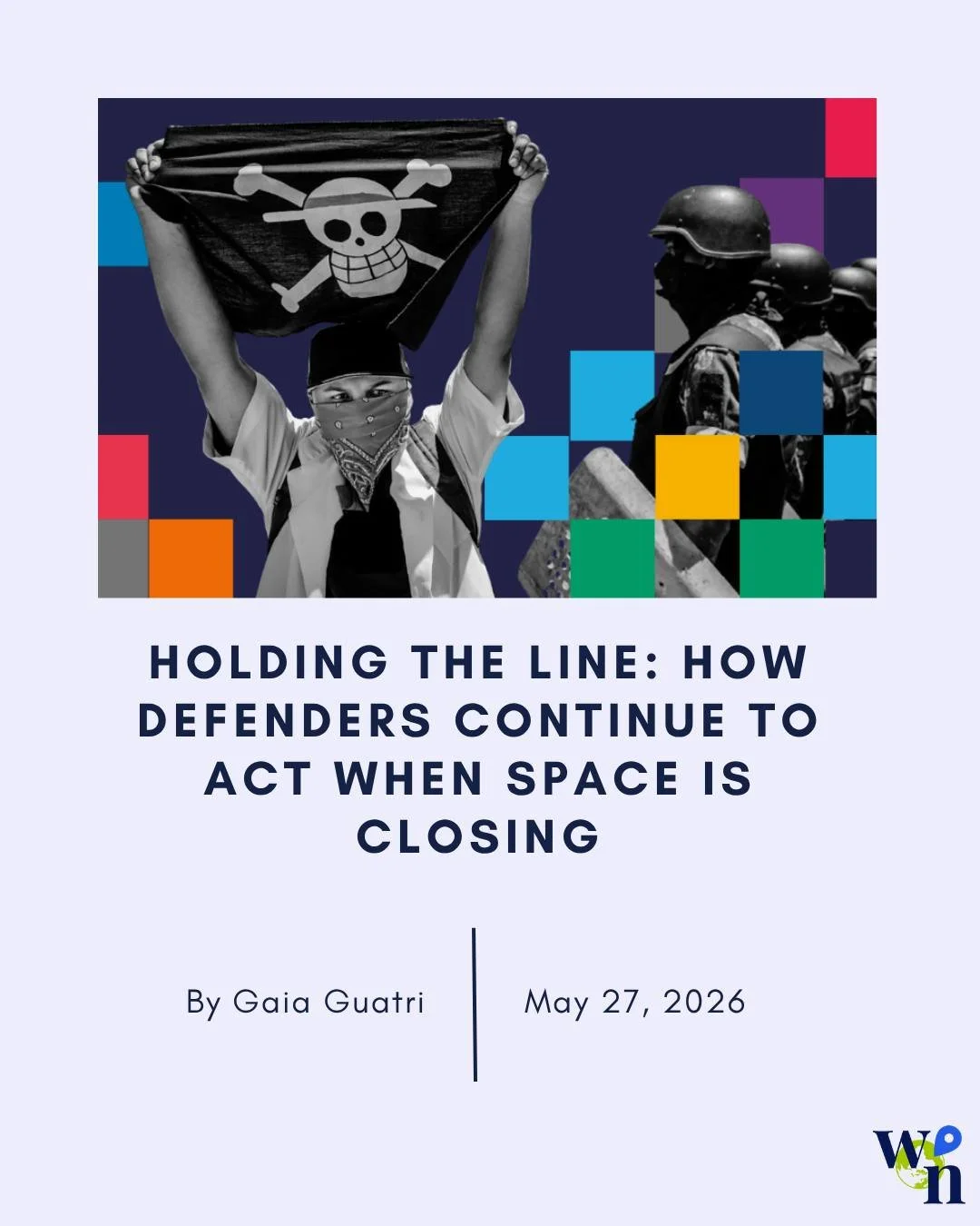 In the final installment of her Defending the Defenders series, Gaia Guatri examines how activists, journalists, and civil society movements continue organizing under growing legal and political pressure. From climate activists in Germany to student 