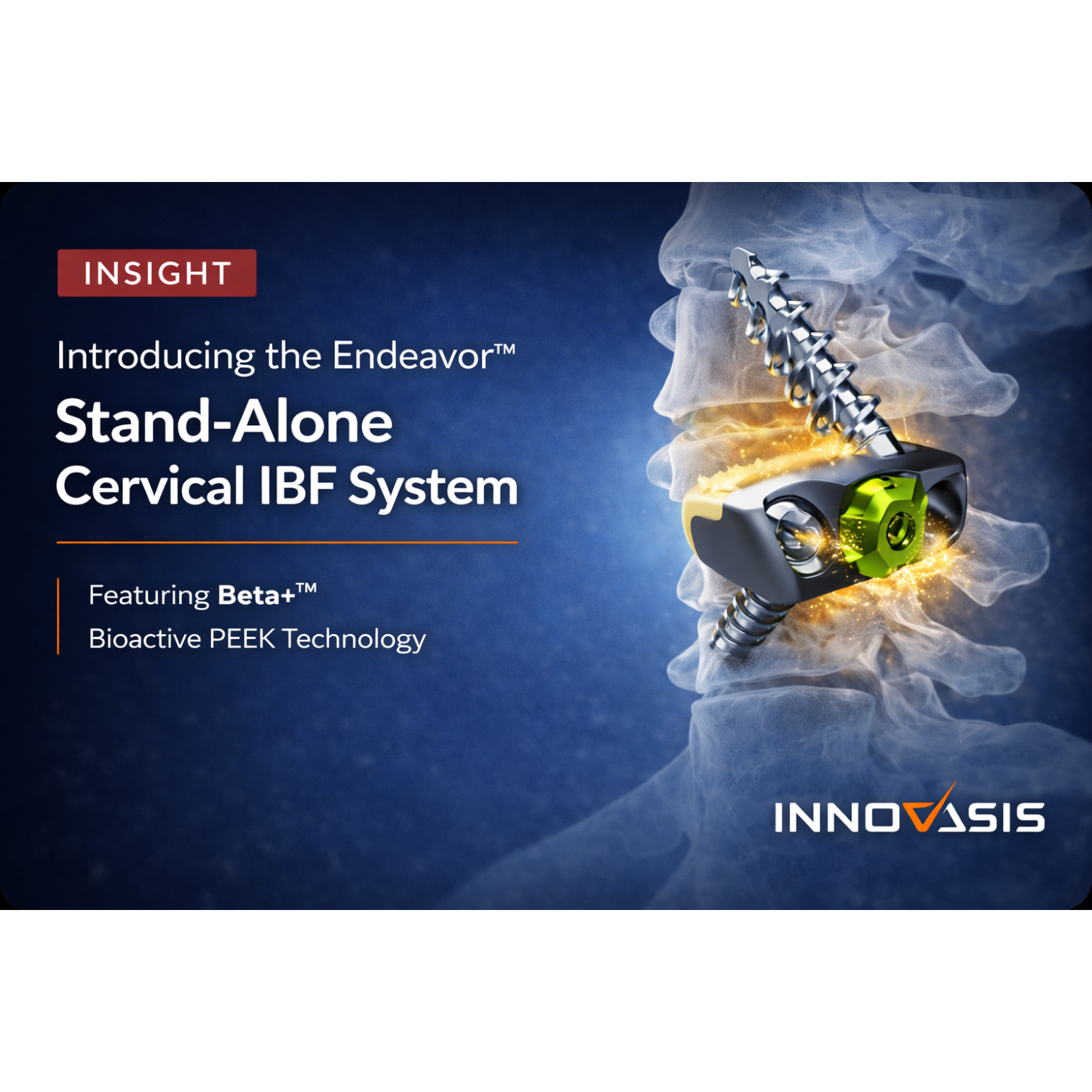 Innovasis Announces Launch of Endeavor™ Stand-Alone Cervical IBF System featuring Beta+™ PEEK material
