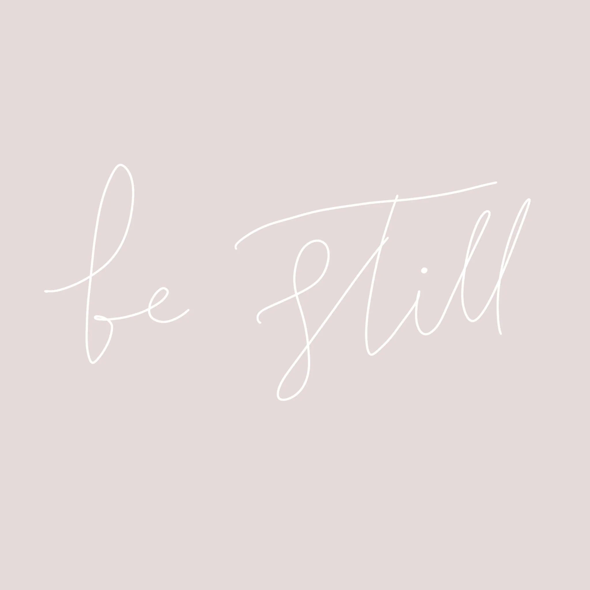 Jess Bailey Design Homepage Square Image Be Still.JPG