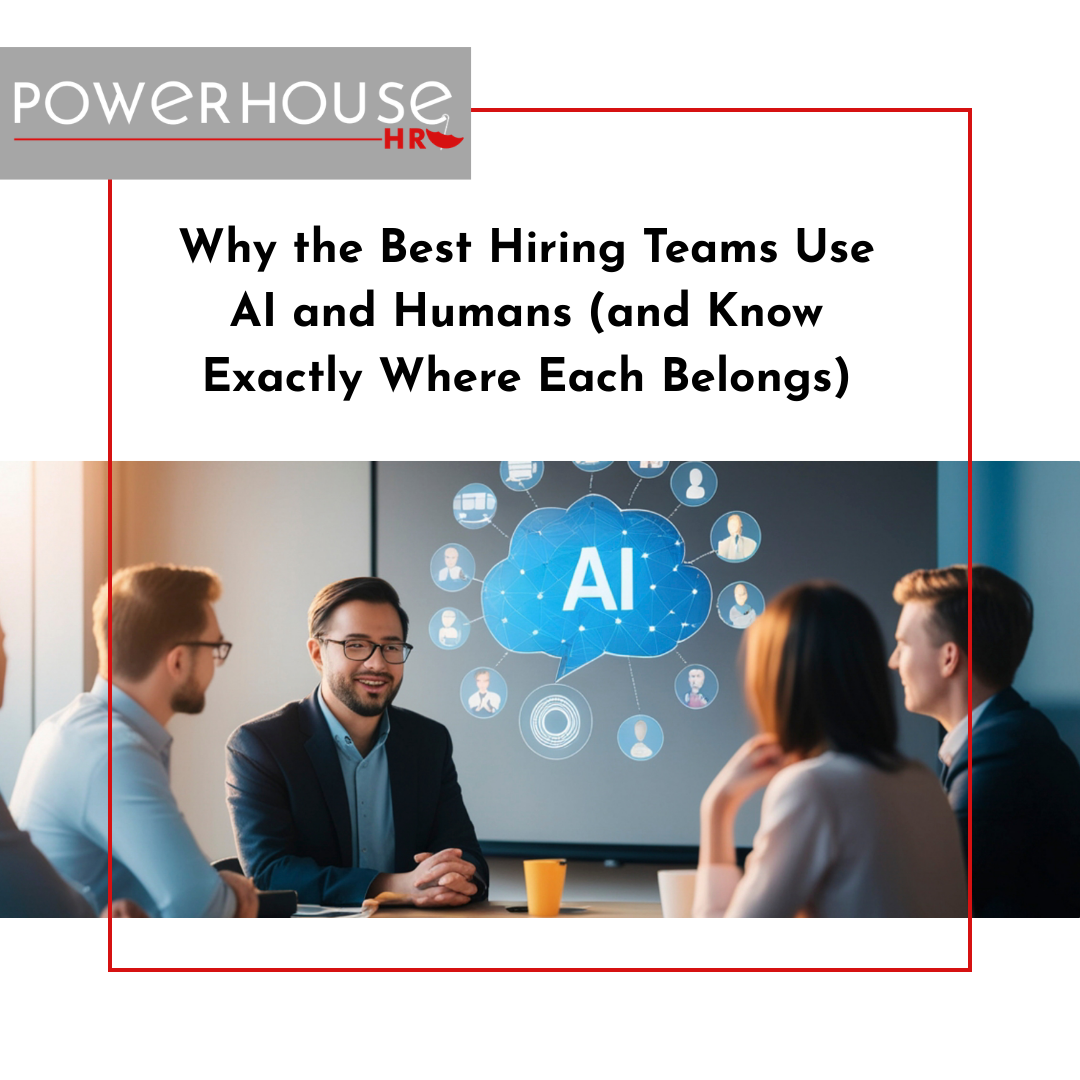 Why the Best Hiring Teams Use AI and Humans (and Know Exactly Where Each Belongs)