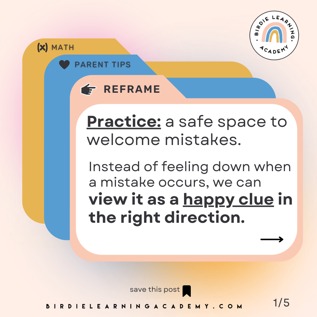 🎉Reframing Practice: It means a safe space to WELCOME mistakes.