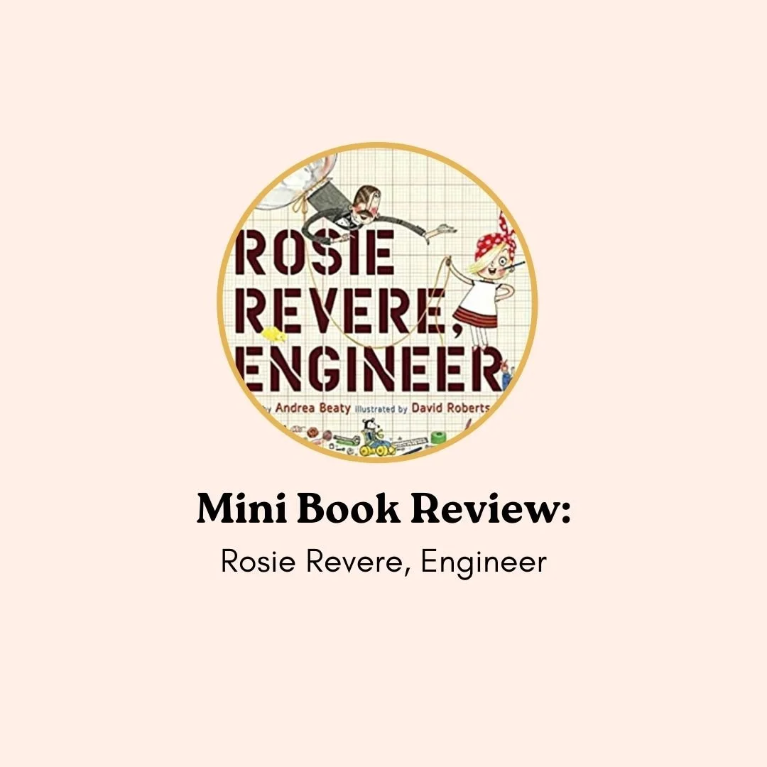 Mini-Book Review: Rosie Revere, Engineer by Andrea Beaty