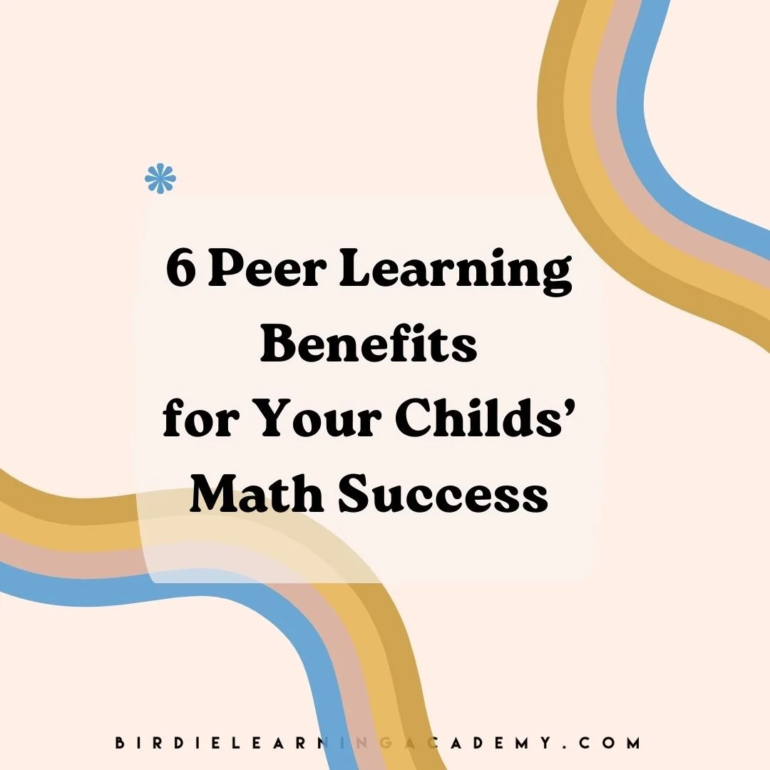 6 Peer Learning Benefits for Your Childs’ Math Success