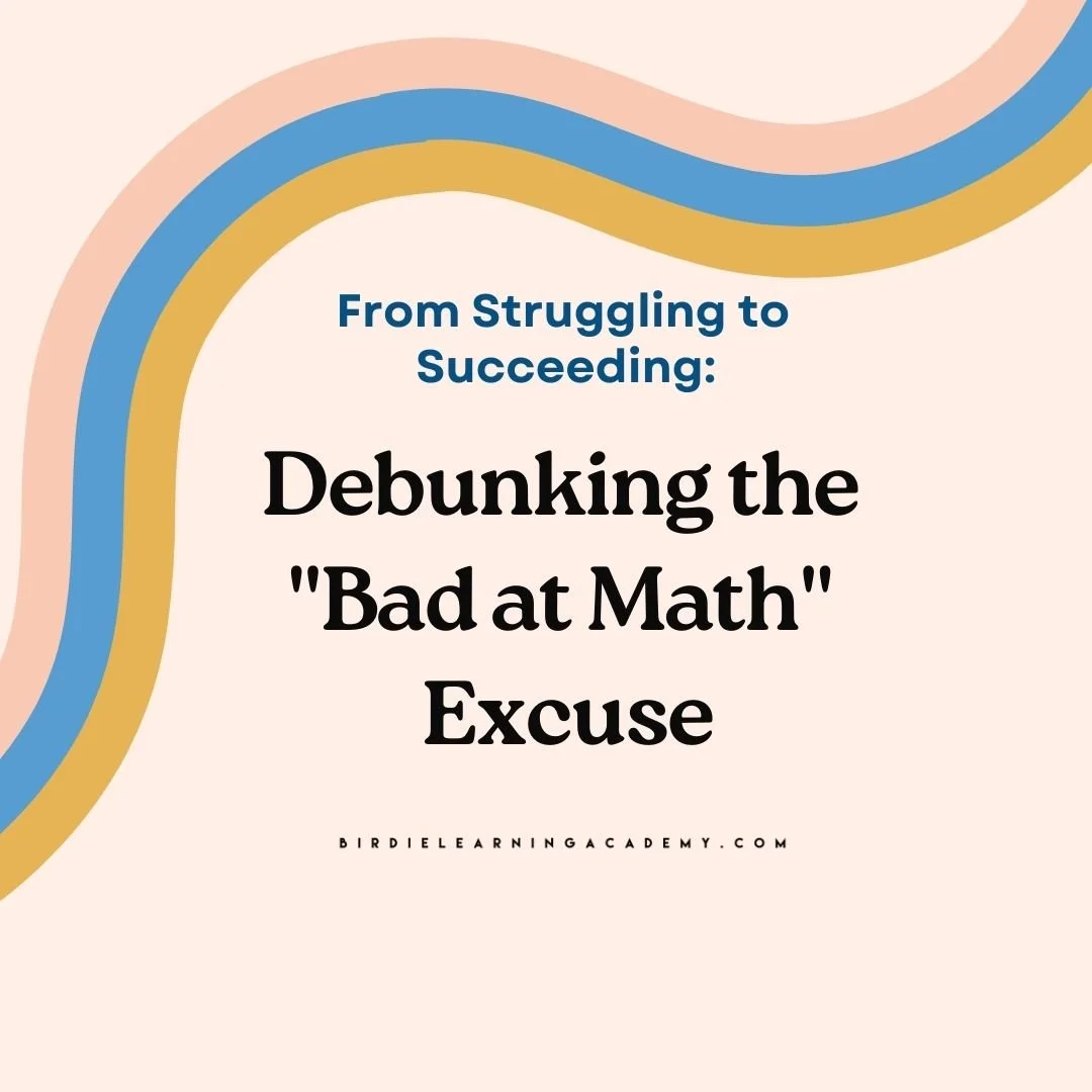 From Struggling to Succeeding: Debunking the "Bad at Math" Excuse