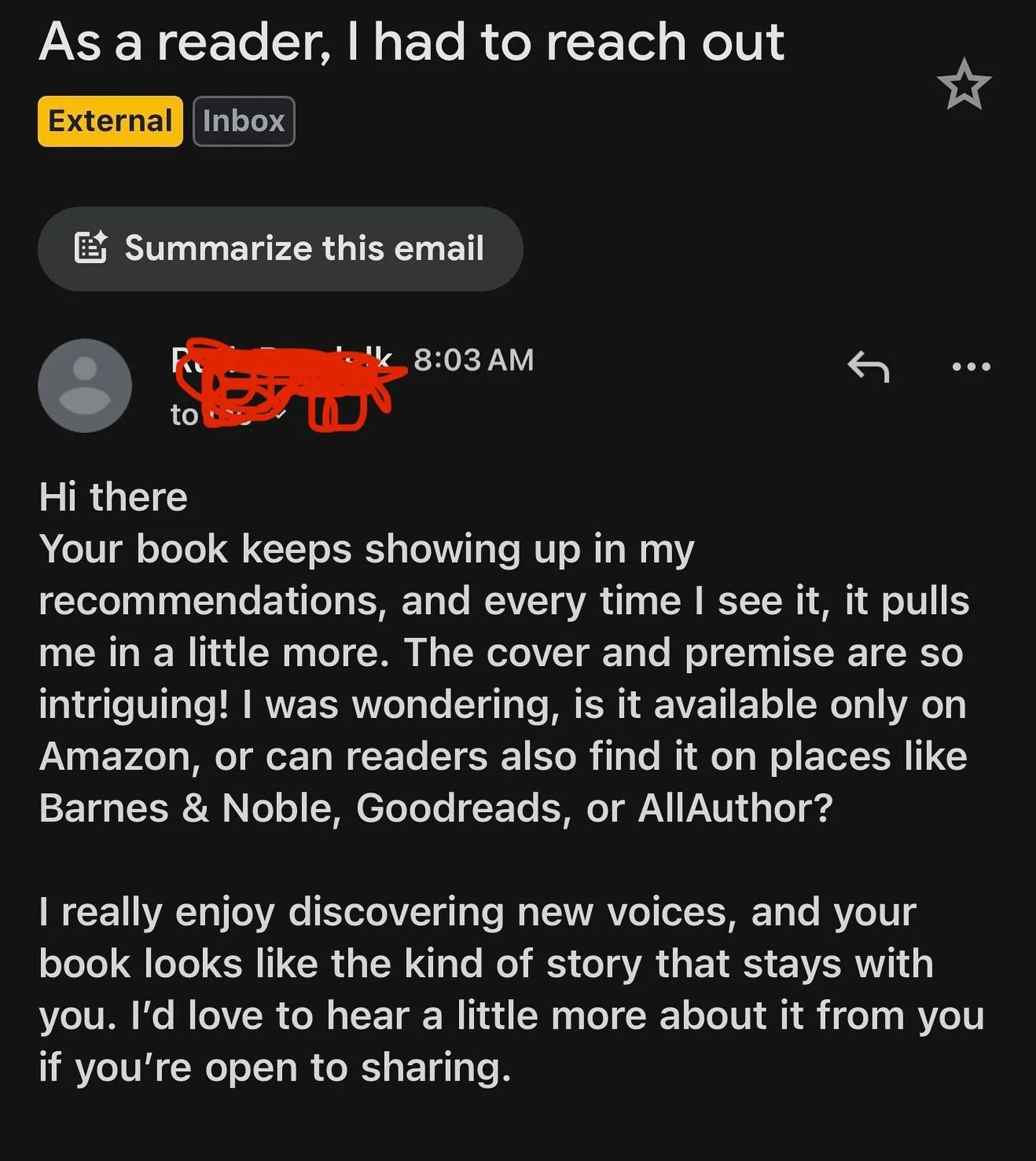 I got this one today. Tell me you are big a fan when you allegedly looked up my email which has my name, but couldn&rsquo;t give me a greeting with my name. Couldn&rsquo;t name my books either.  Such a big fan🤣🤣 such a scam from AI.