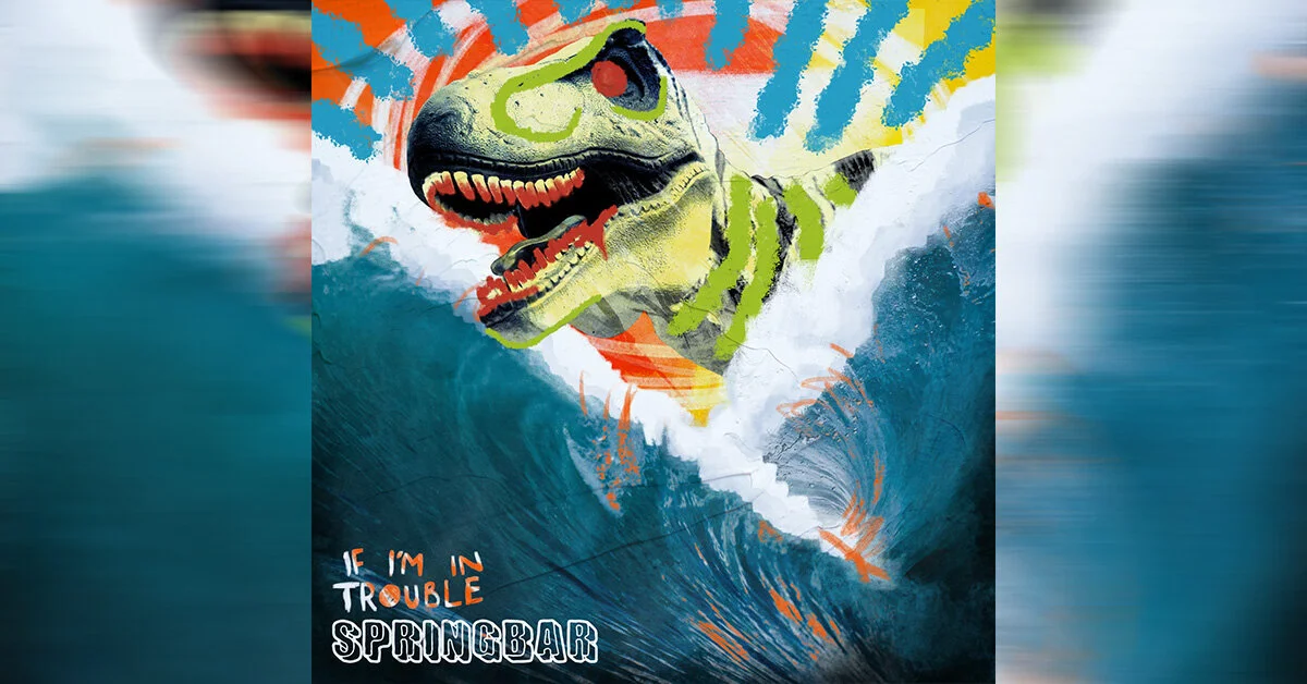 SPRINGBAR BREAKS THEIR SOUND BARRIER WITH THEIR LATEST PUNCHY SINGLE ‘IF I’M IN TROUBLE’.