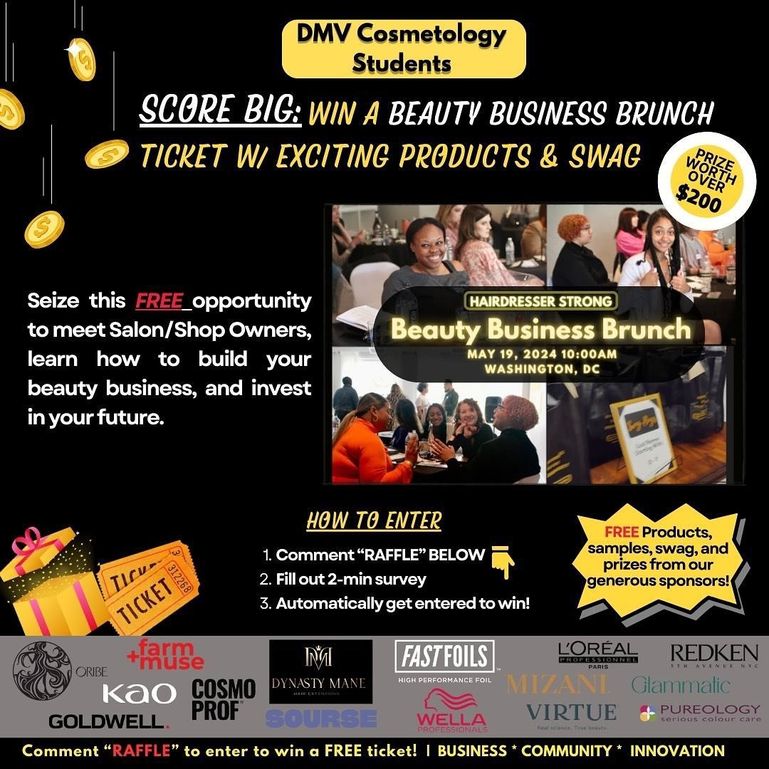 🚨DC-MD-VA Cos Students🚨Enter to win BeautyBizBrunch 🎟️ + products &amp; swag 🛍️

⭐️Seize this FREE opportunity to meet Salon/Shop Owners, learn how to build your beauty business, and invest in your future. 

🛍️ You&rsquo;ll also receive FREE pro