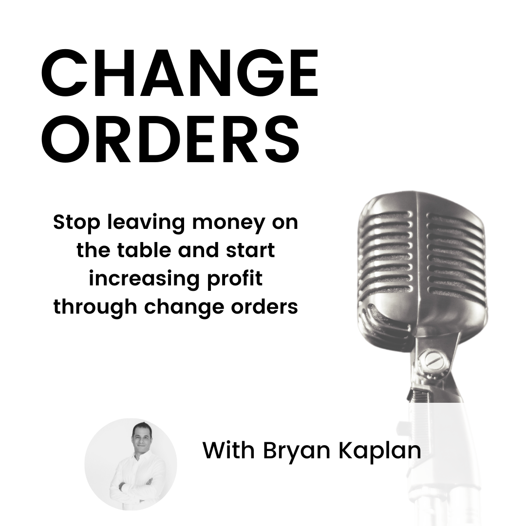How Change Orders Help You Stop Losing Money