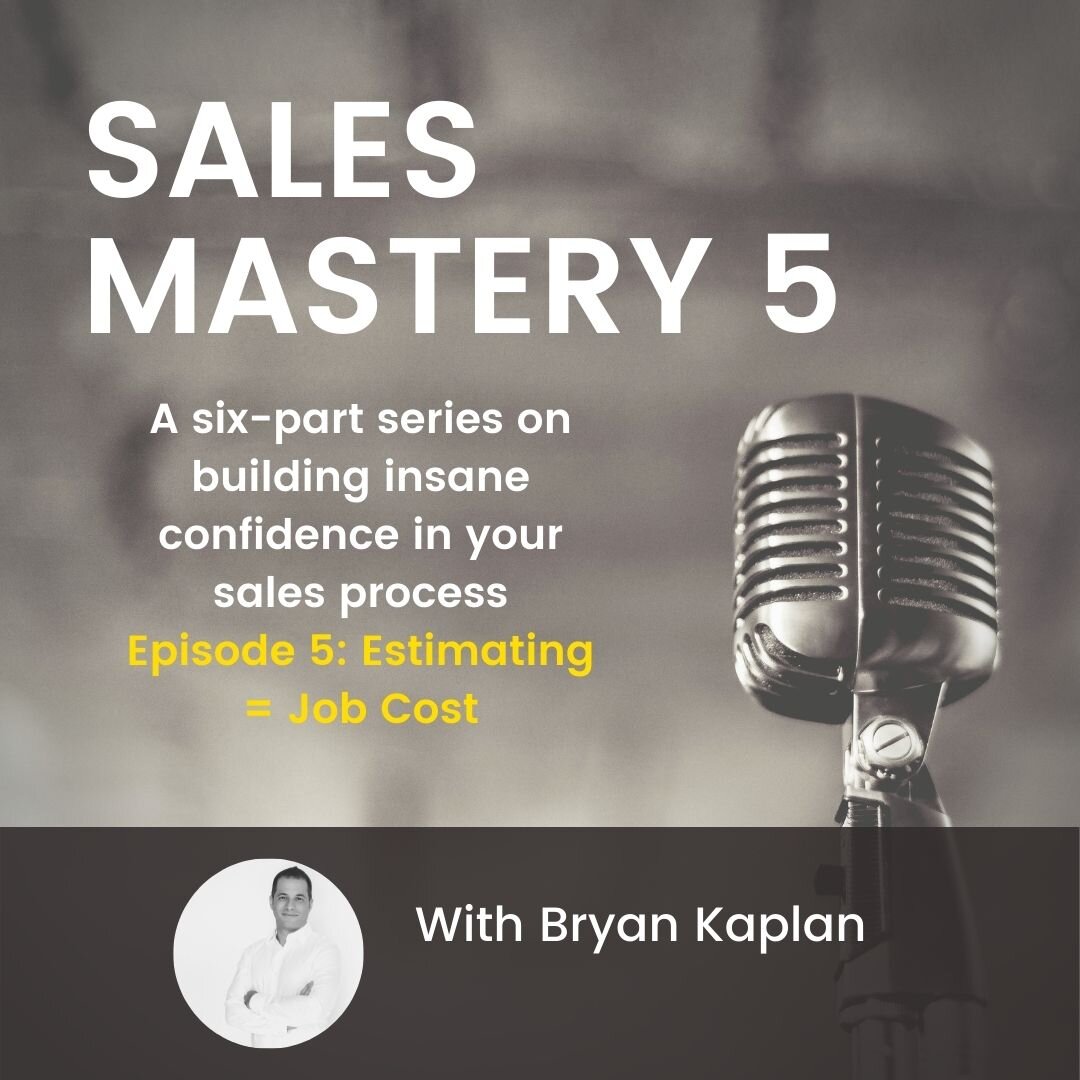Episode 5: Get Paid for Your Estimates and Improve Your Close Rate