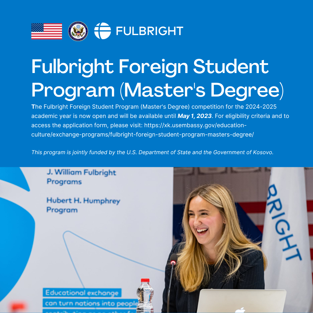 The Fulbright Foreign Student Program (Master’s Degree) Competition is