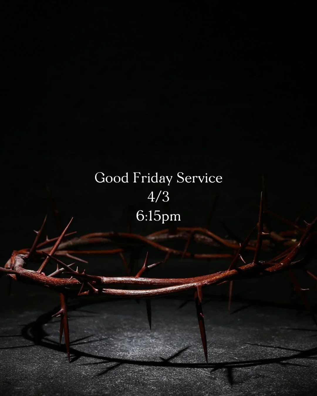 Join Us For Our Good Friday Service At 6:15pm