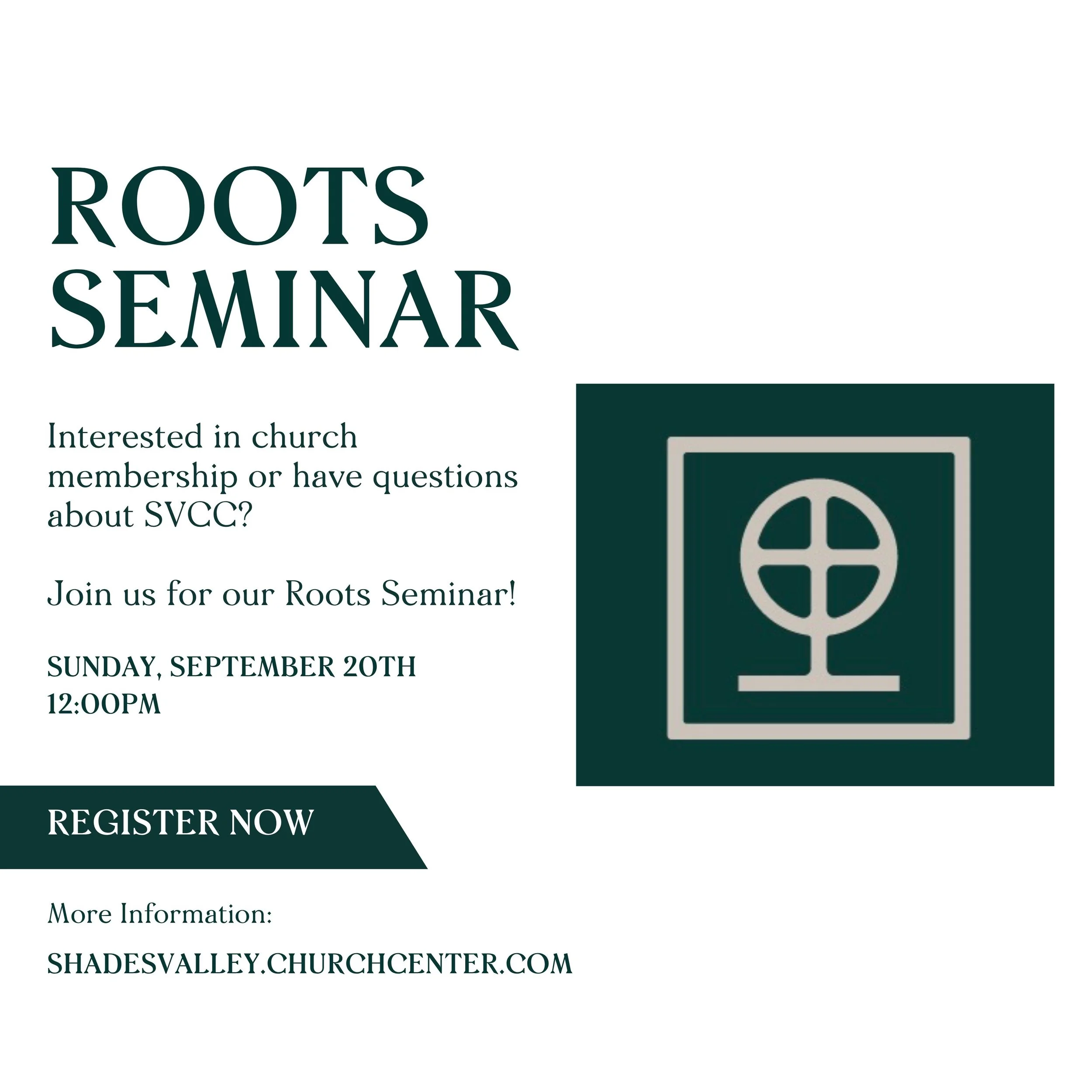 Interested In Church Membership? Come To Our Roots Seminar!
