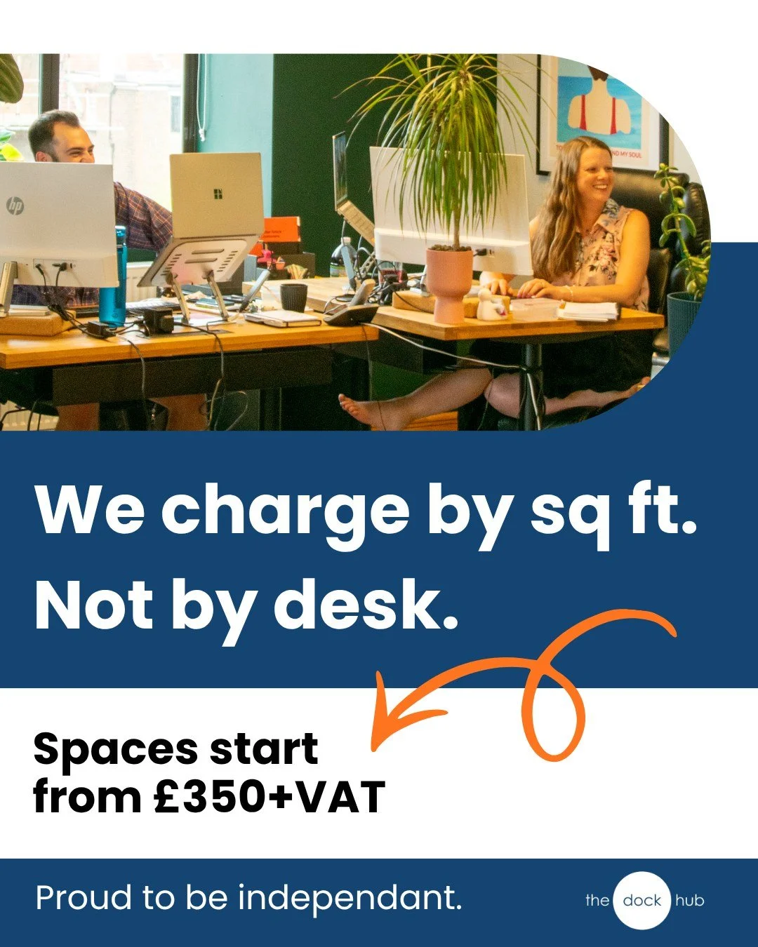At The Dock Hub, we charge by square foot, not by desk. So you get the space your business actually needs, with room to grow, collaborate and make it your own.

Spaces start from &pound;350 + VAT.

📍 Hove
📞 01273 830 330
✉️ info@thedockhub.co.uk

P