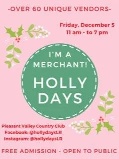 &quot;We&rsquo;ll be at Pleasant Valley Country Club on December 5th for Holly Days. It&rsquo;s our only show of this year and we&rsquo;d love to see you there!&quot;