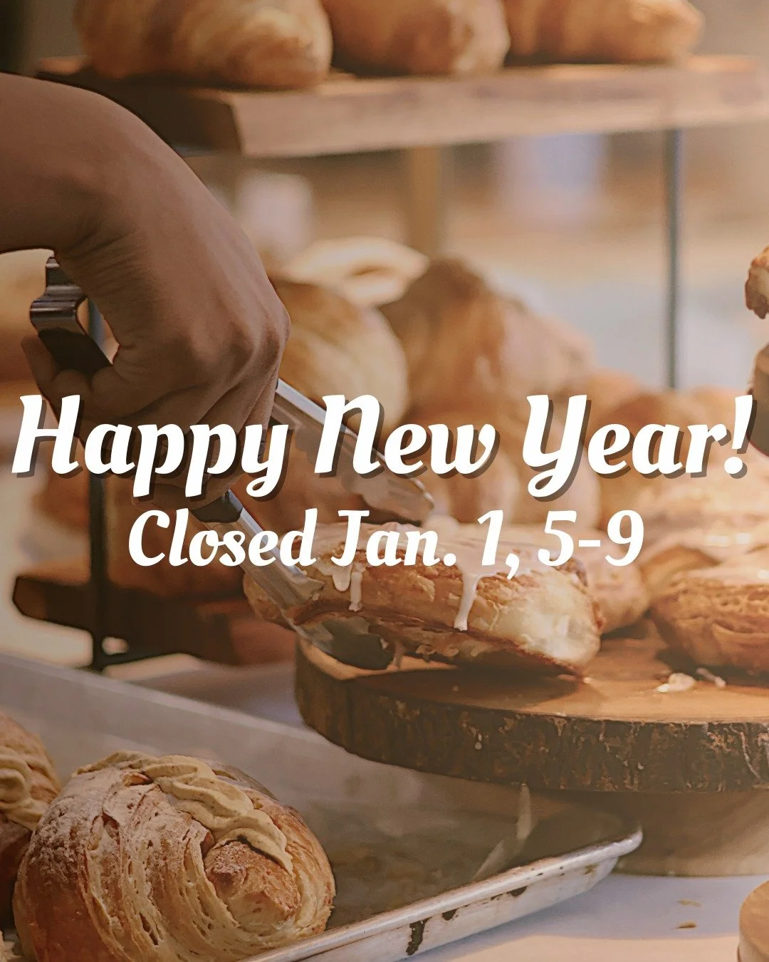 Heads up! On New Year's Day and January 5-9, we're letting our ovens cool down a bit and our team rest and recharge after a busy holiday season.