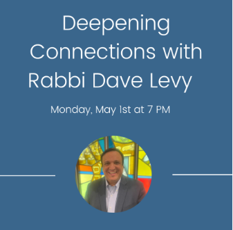 Deepening Connections with Rabbi Dave
