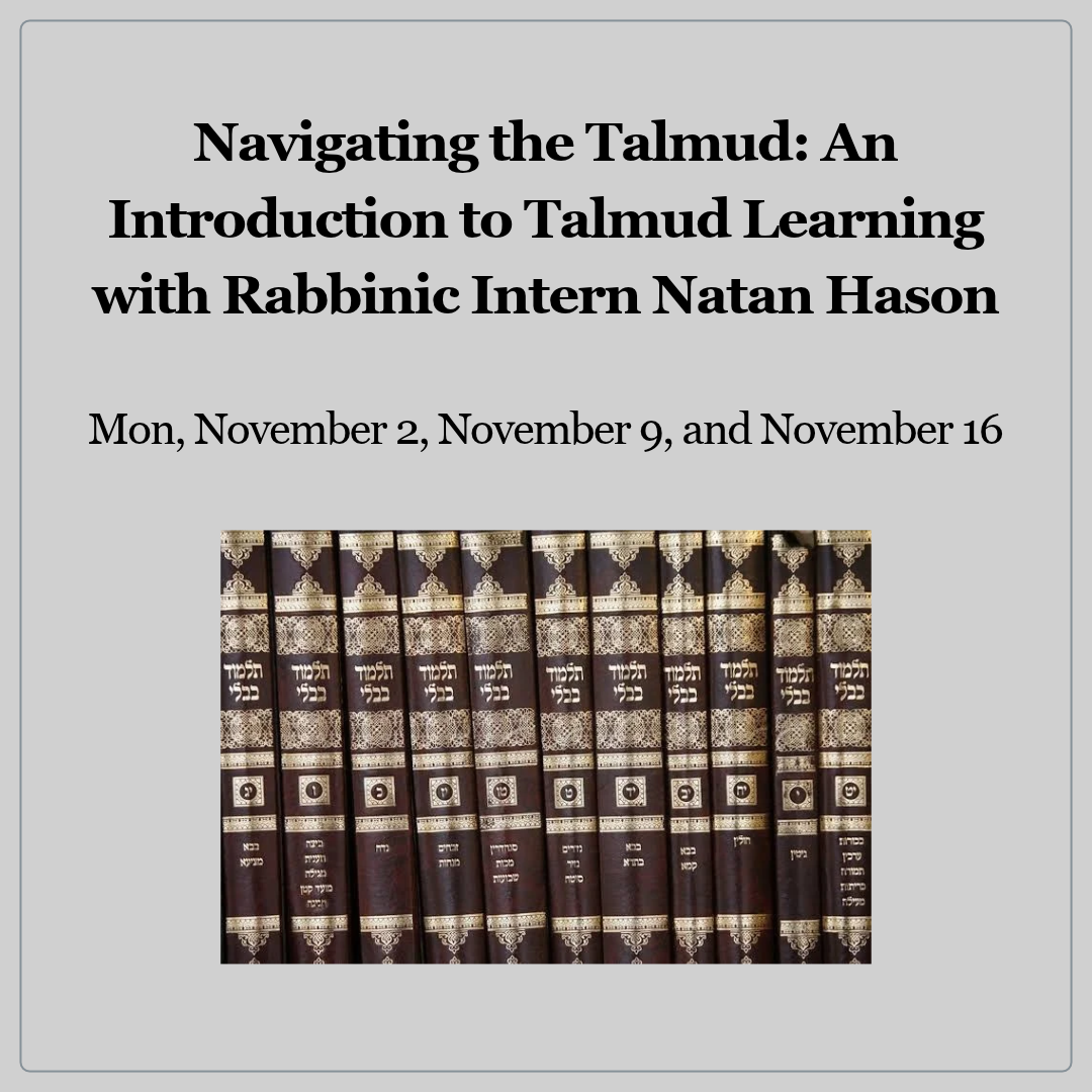 Navigating the Talmud: An Introduction to Talmud Learning with Rabbinic Intern Natan Hason