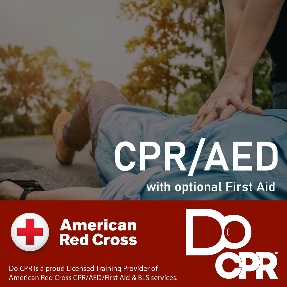 CPR/AED with First Aid — Do CPR - CPR & First Aid Training