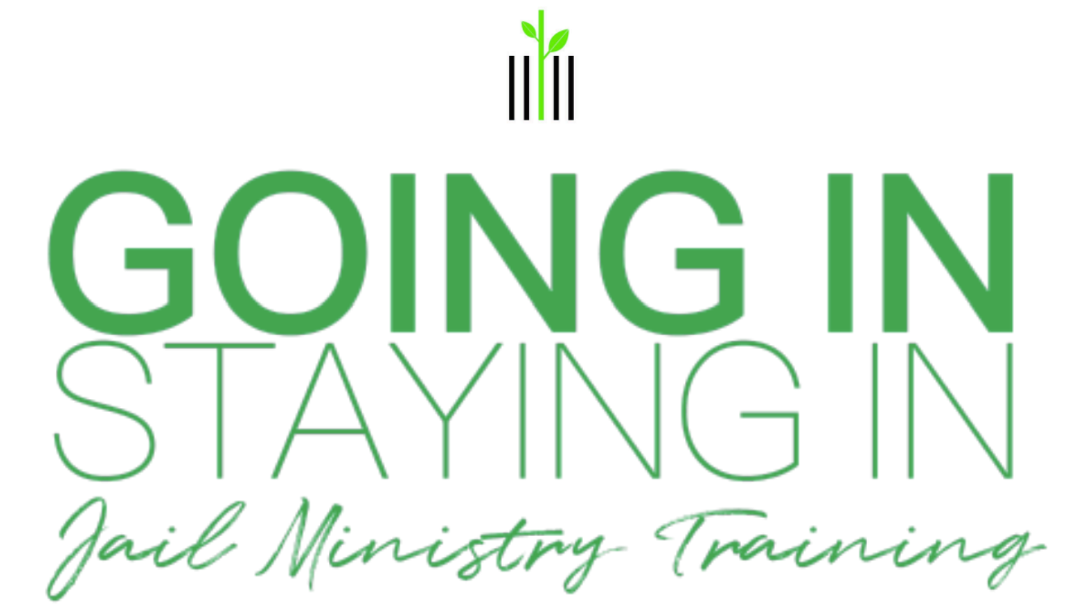 Going In, Staying In Jail Ministry Training