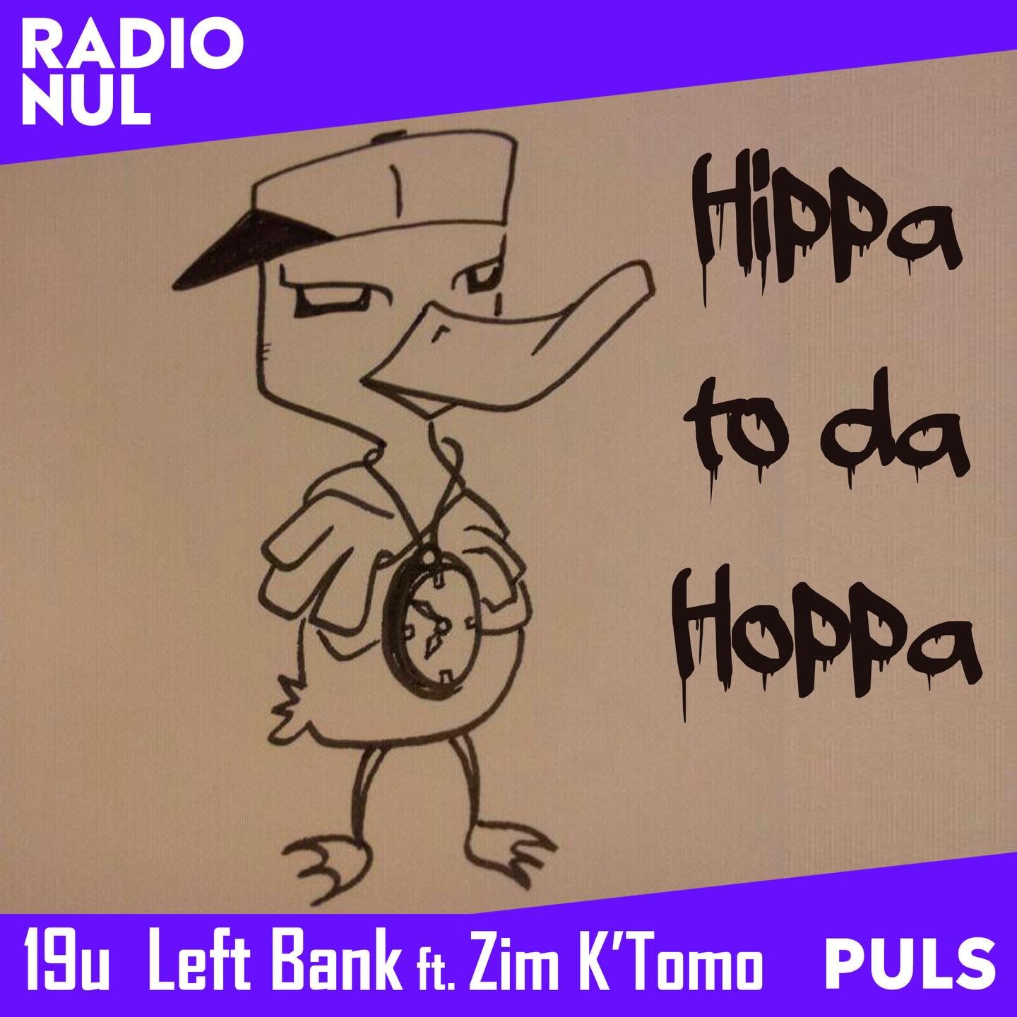Vanavond op Radio Nul een nieuwe editie van &lsquo;Hippa To Da Hoppa&rsquo;, de show met de fijnste, lekkerste, jazzieste en/of oldschoolste hiphop! Met ditmaal achter de decks de liefhebbers Left Bank en Zim K&rsquo;Tomo.
/// Dus tune in vanaf 19u o