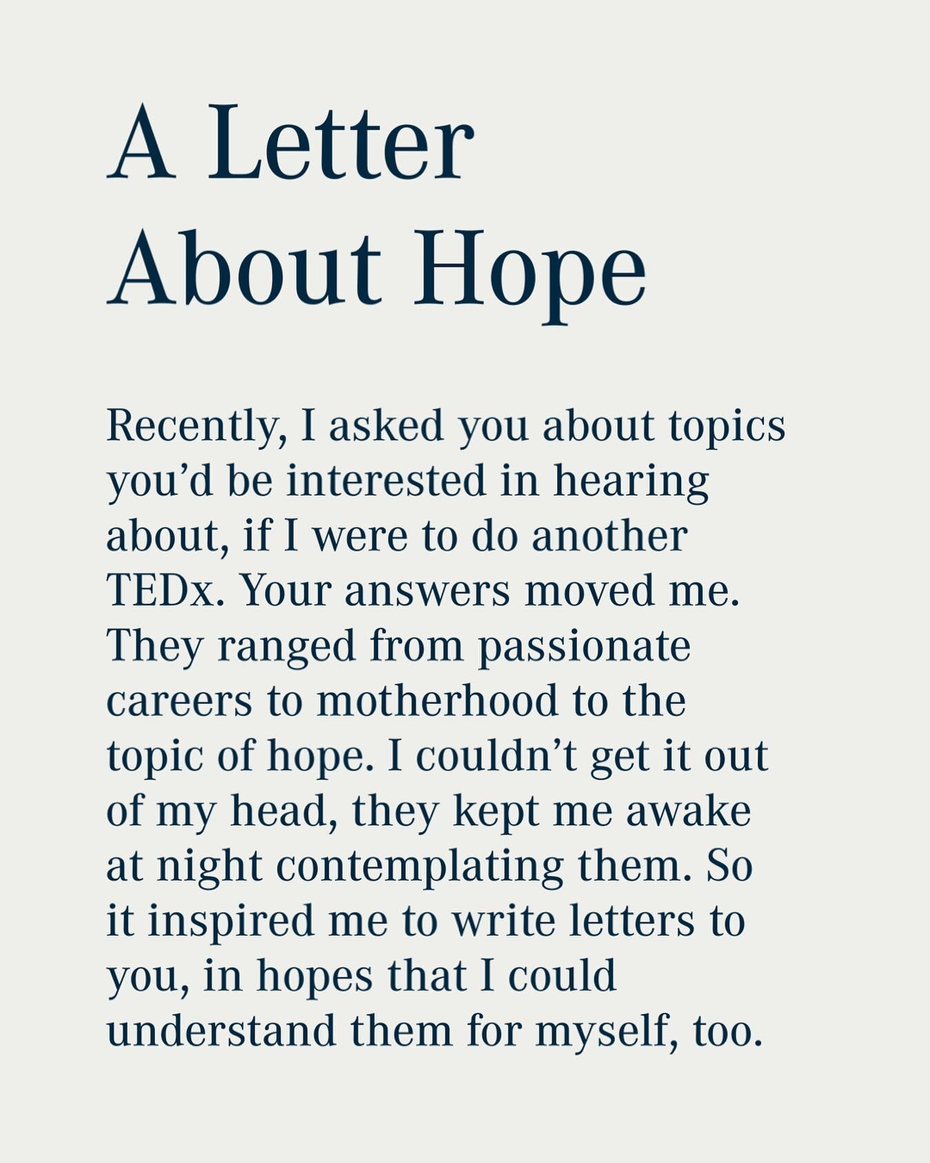 I wrote you a letter about hope, for those of you who asked. It&rsquo;s just one facet of the enormous topic, but it&rsquo;s a start. 

It&rsquo;s on my website, under JOURNAL. Link in bio.

And I thank you for suggesting it, I learned a lot from wri