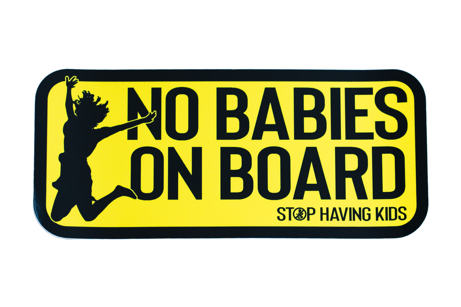 No Babies On Board Sticker