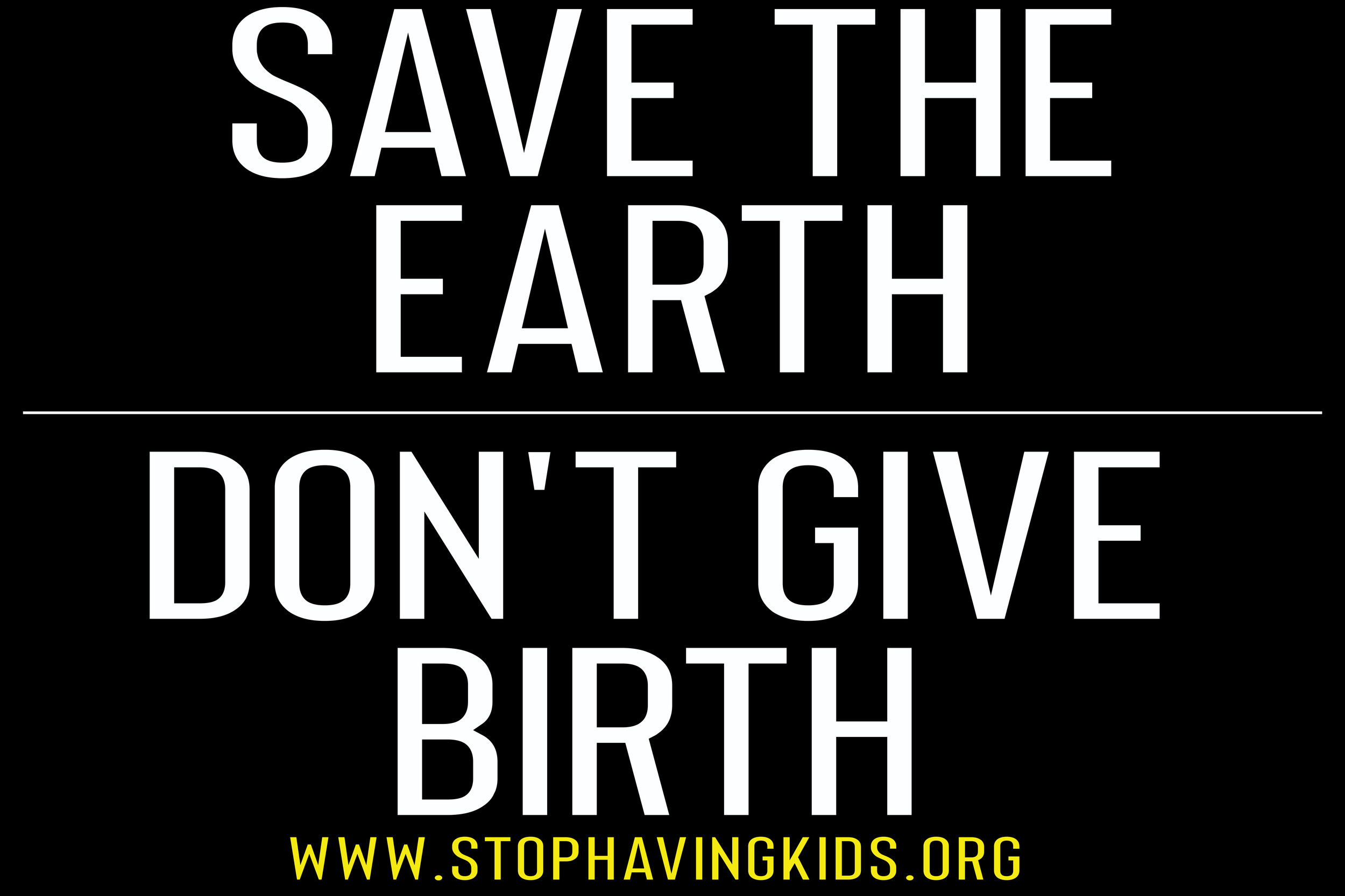 38. save the earth don't give birth.png