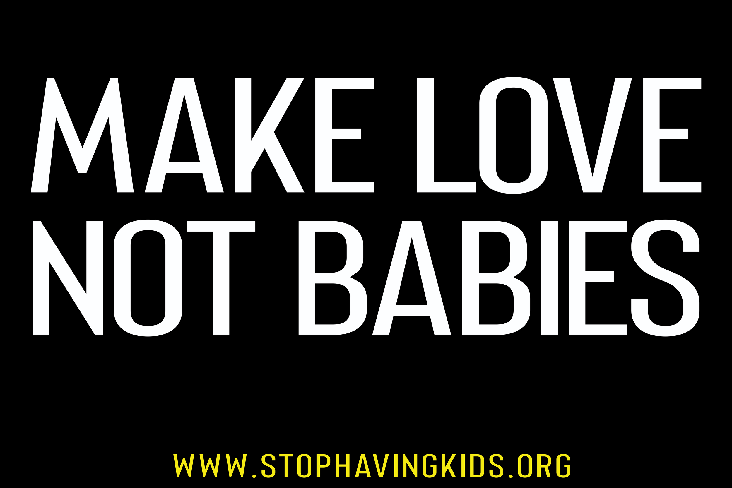 48. make love not babies.png