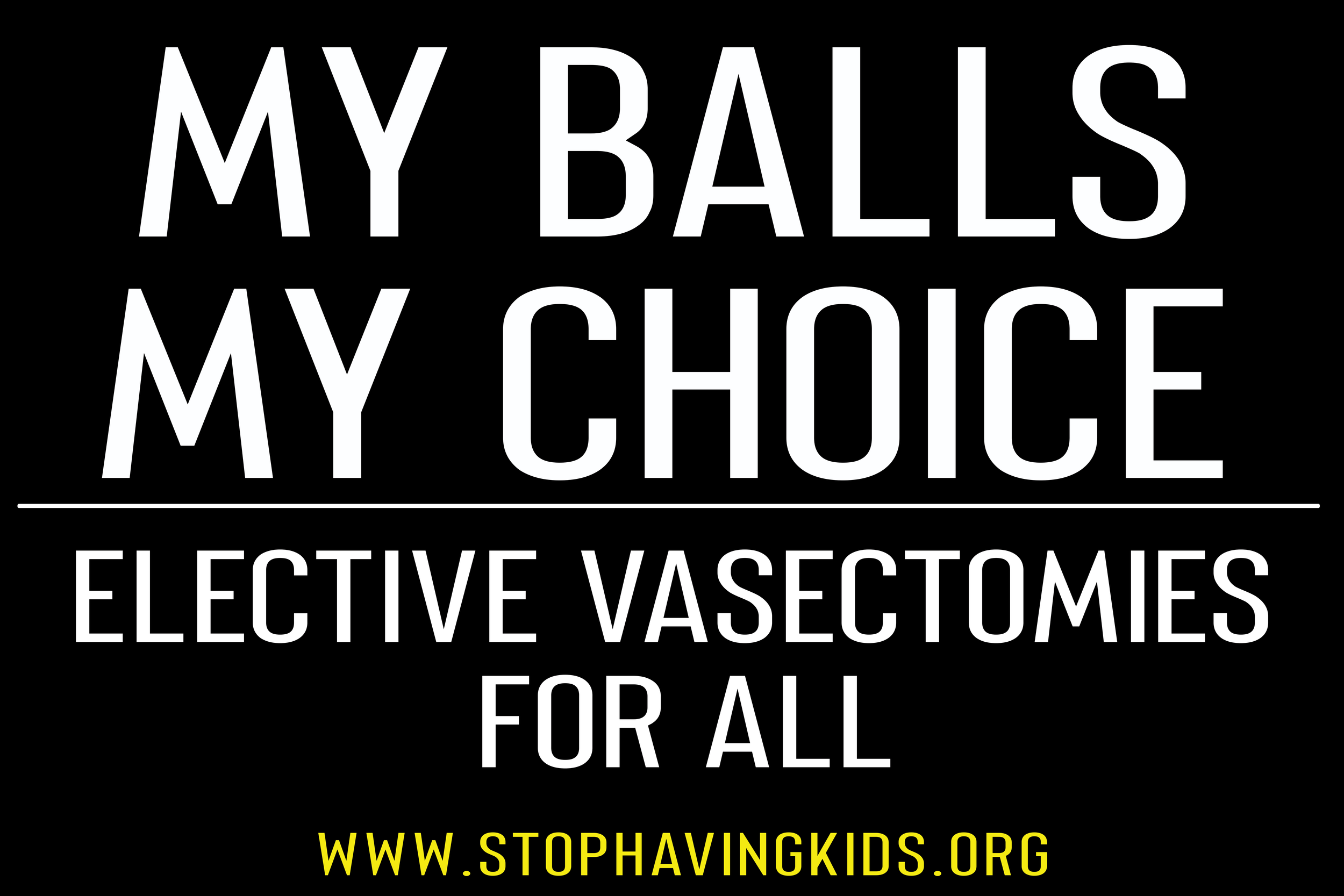 83. my balls my choice elective vasectomies for all.png