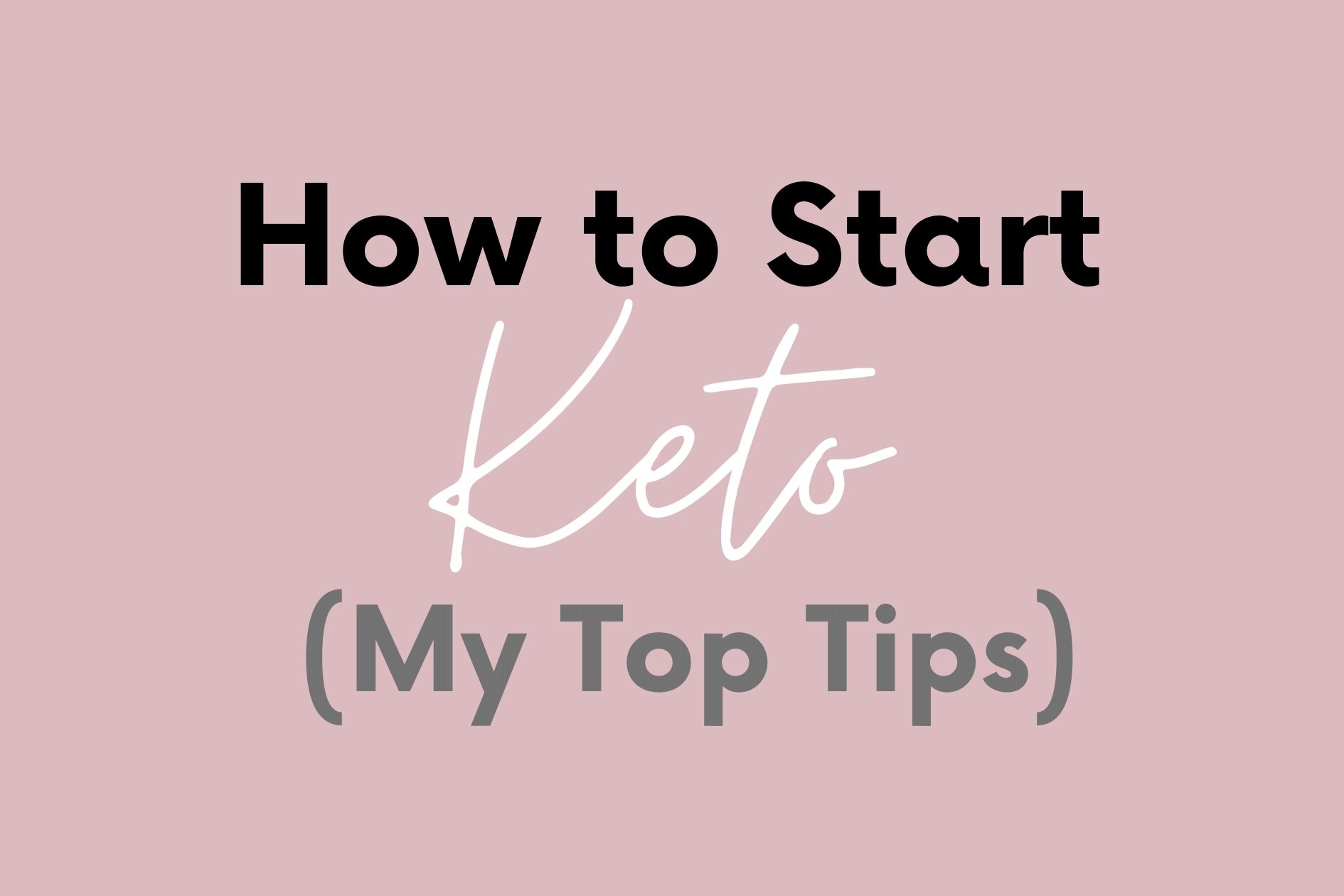 How to Start Keto (My Top Tips) — Low Carb Love™