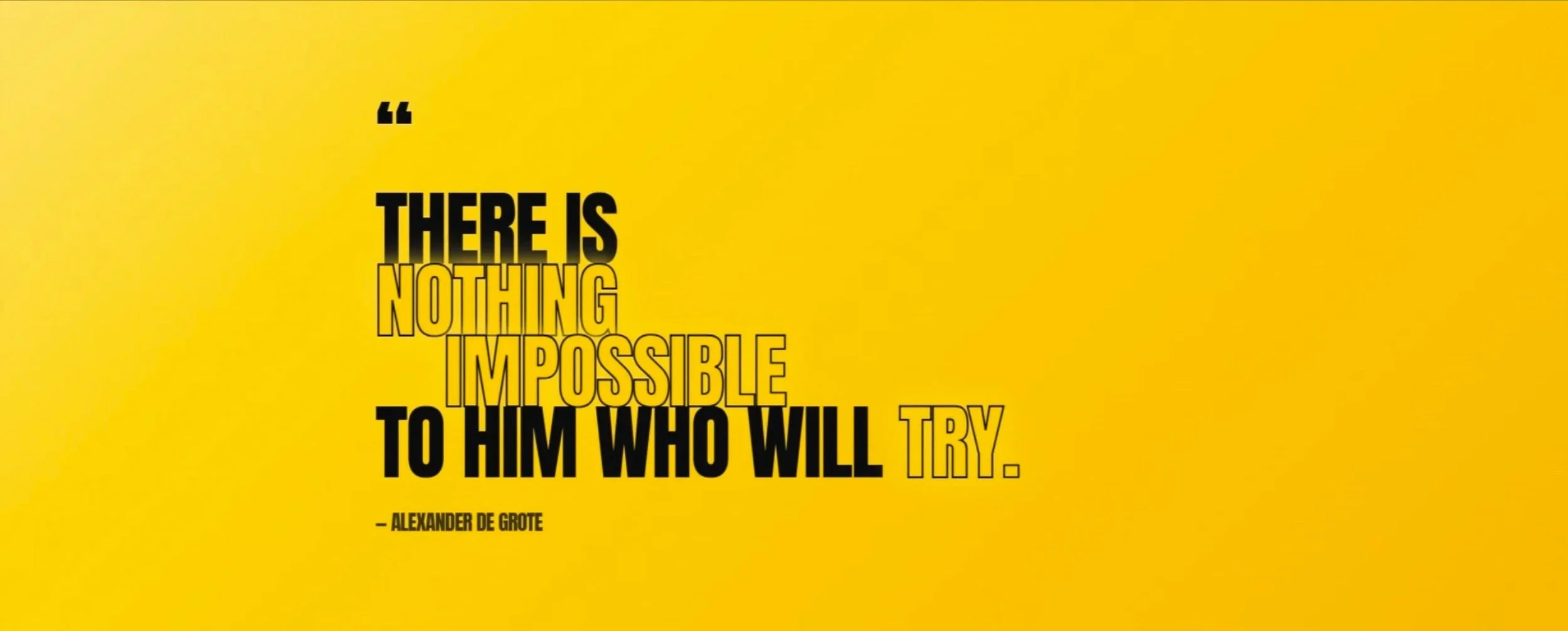 Geel achtergrond met een citaat in zwarte en gele tekst: "There is nothing impossible to him who will try." door Alexander de Grote.