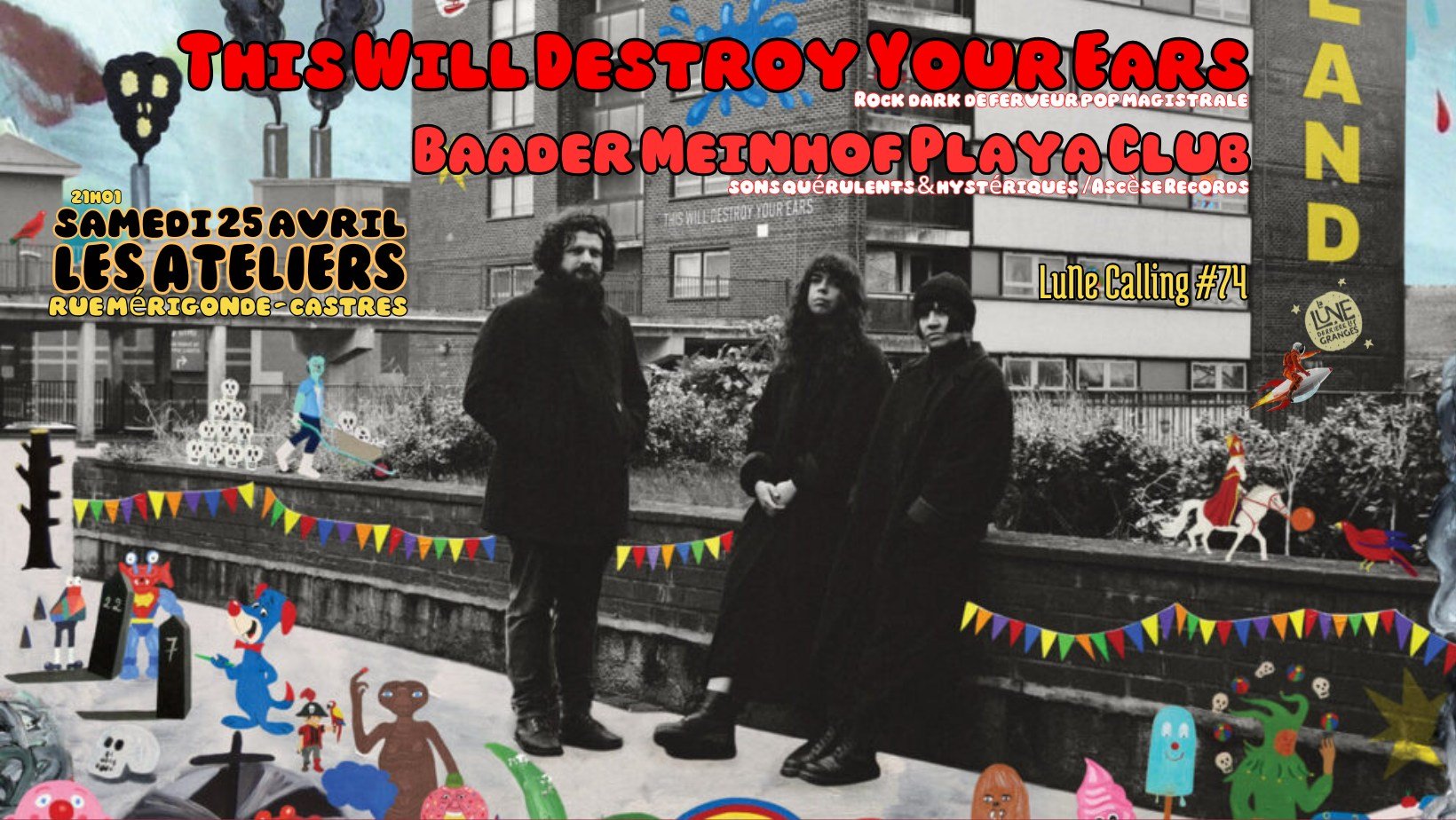 Lune Calling #74 : This Will Destroy You Ears + Baader Meinhof Playa Club