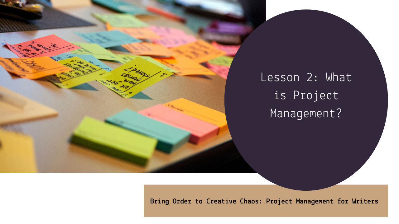 A table filled with colorful sticky notes, with some handwritten notes visible, alongside a dark purple circular overlay with white text asking about project management, and a beige strip with additional text about bringing order to chaos for writers.