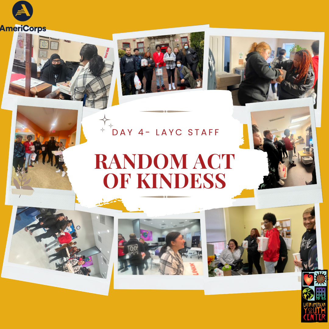 AmeriCorps #RandomActsOfKindessWeek at LAYC — Latin American Youth Center