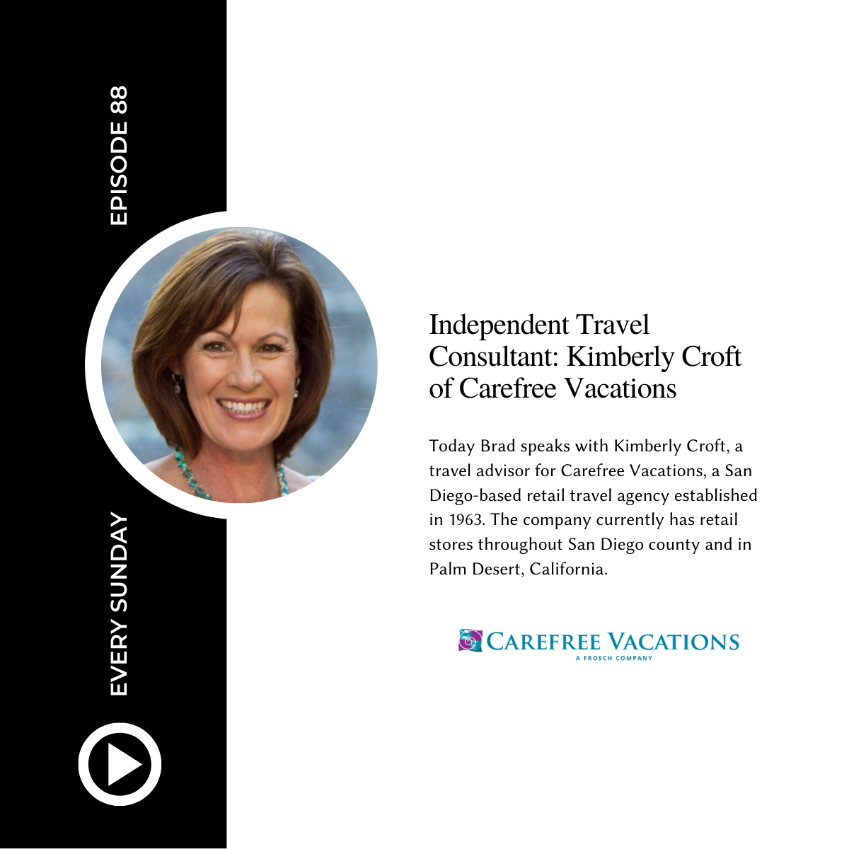 Episode 88: Independent Travel Consultant: Kimberly Croft of Carefree Vacations