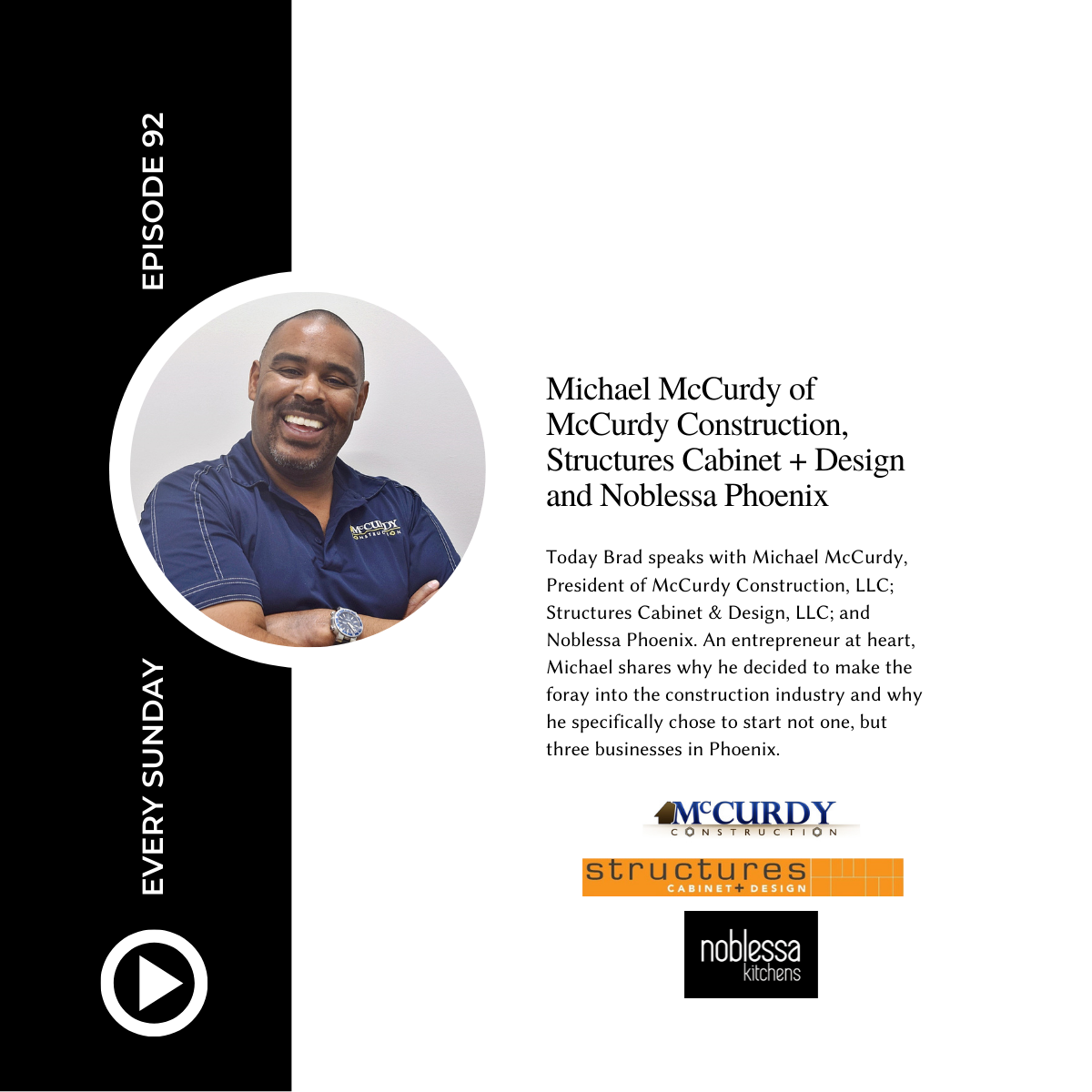 Episode 92: Michael McCurdy of McCurdy Construction, Structures Cabinet + Design and Noblessa Phoenix